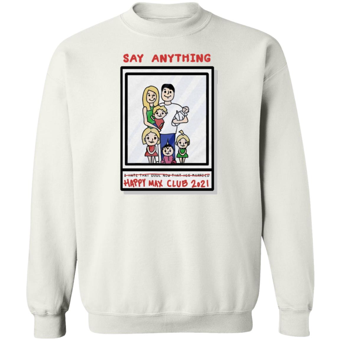 Max Bemis Say Anything Happy Max Club 2021 Shirt Down Right Merch Say Anything Family Photo Shirt - Teechipus