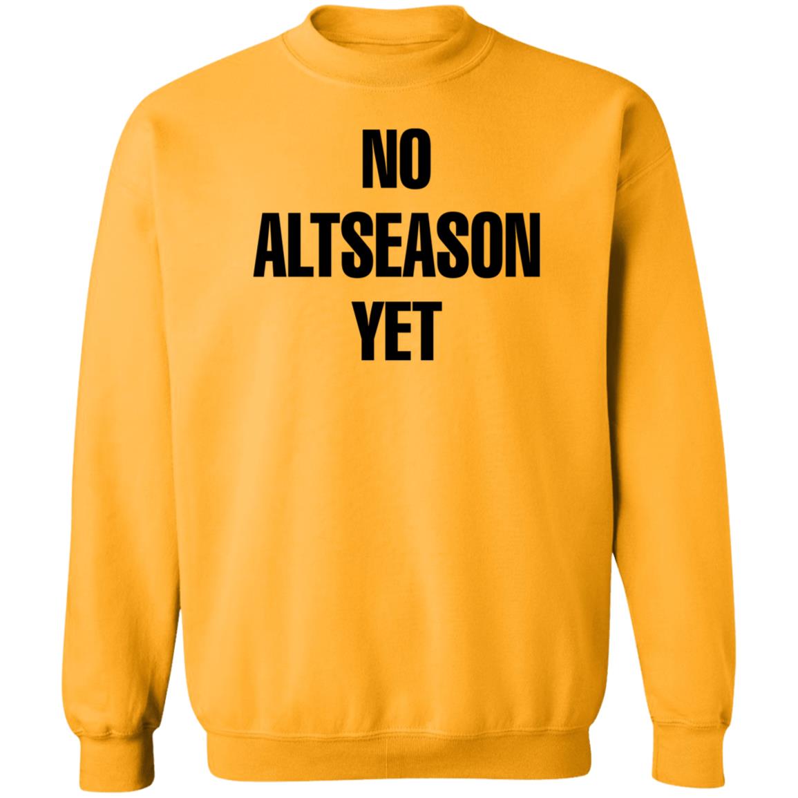 No Altseason Yet Shirt Ran Neuner - Teechipus