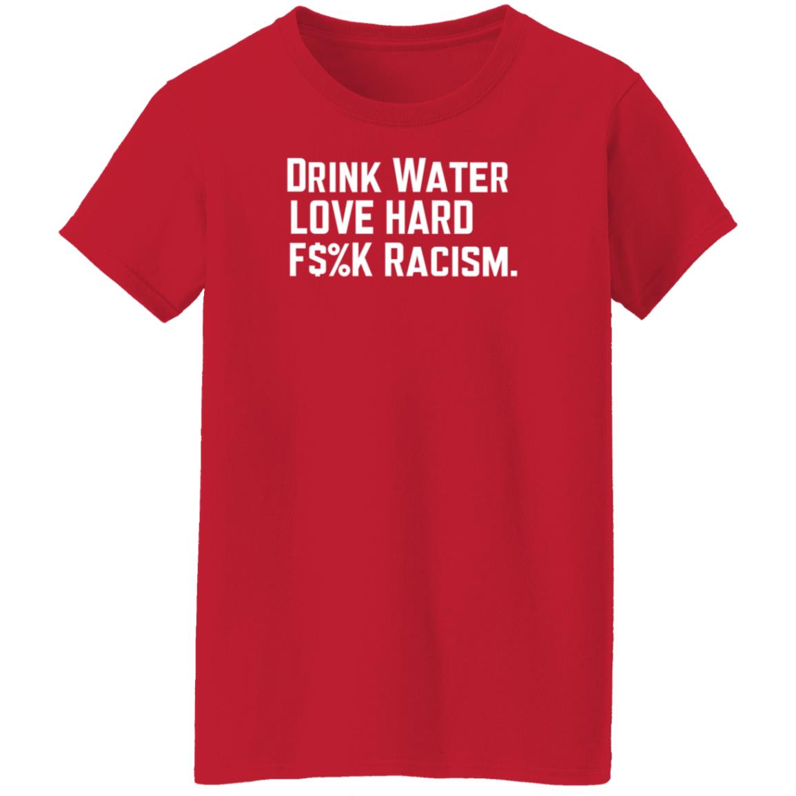 Mahogany Mommies Store Drink Water Fuck Racism Shirt Amanda Bail Drink Water Fuck Racism Shirt - Teechipus