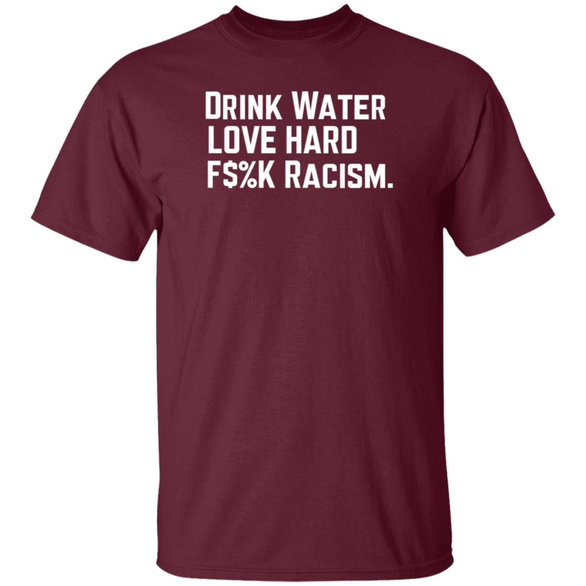 Mahogany Mommies Store Drink Water Fuck Racism Shirt Amanda Bail Drink Water Fuck Racism Shirt - Teechipus