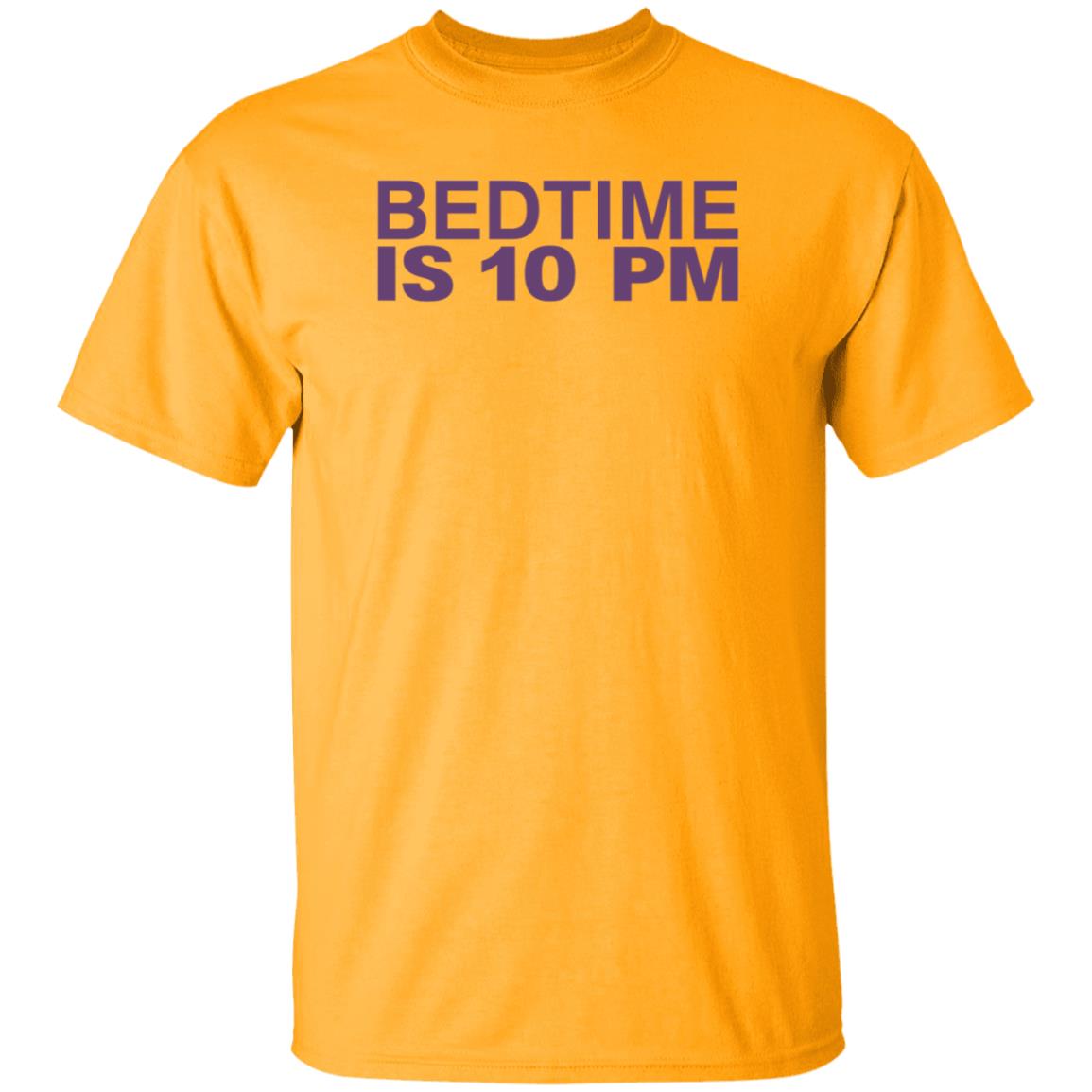 Bedtime Is 10 Pm Shirt Hoodie Sweatshirt - Teechipus