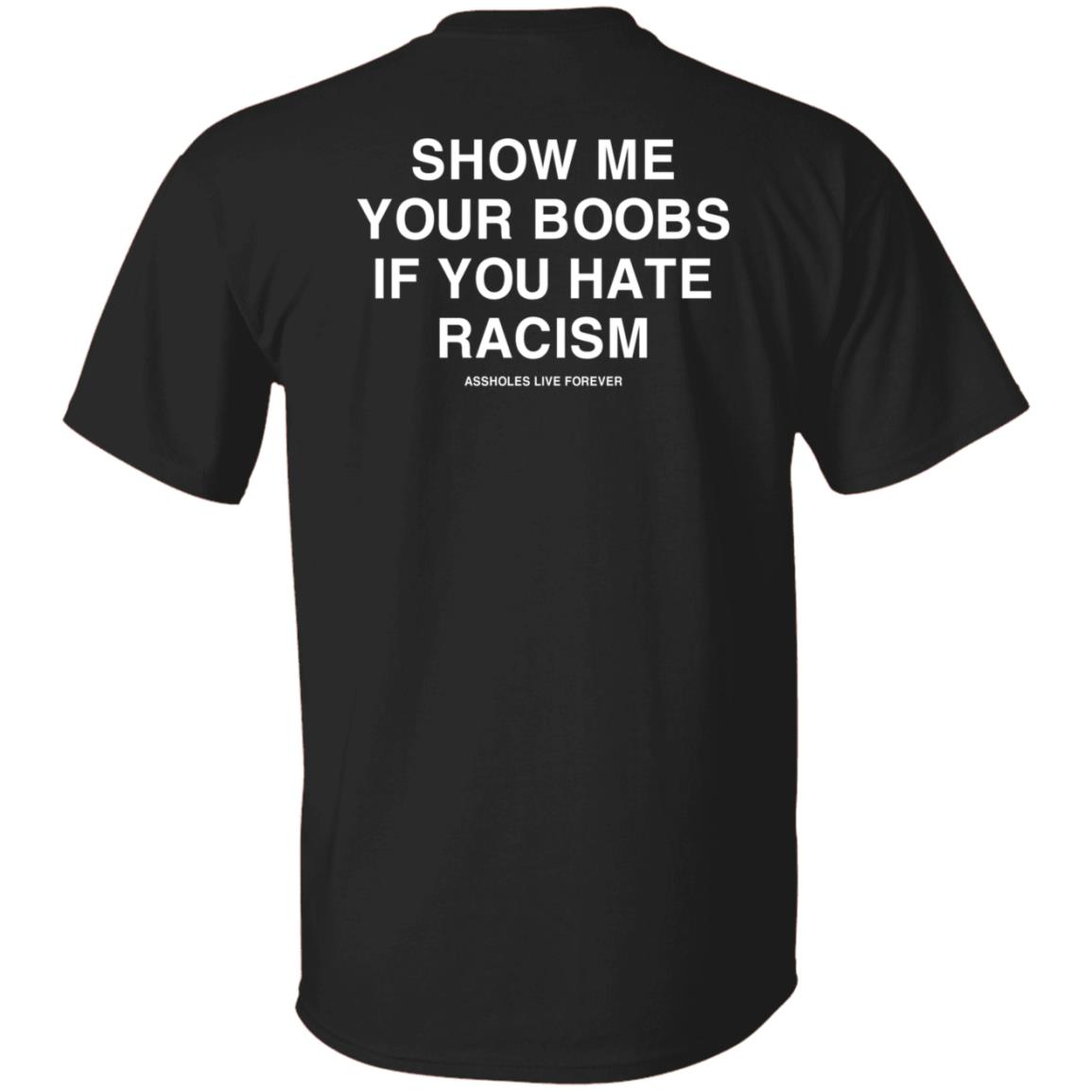 Linda Finegold Merch Show Me Your Boobs If You Hate Racism Assholes Live Forever Hoodie - Teechipus