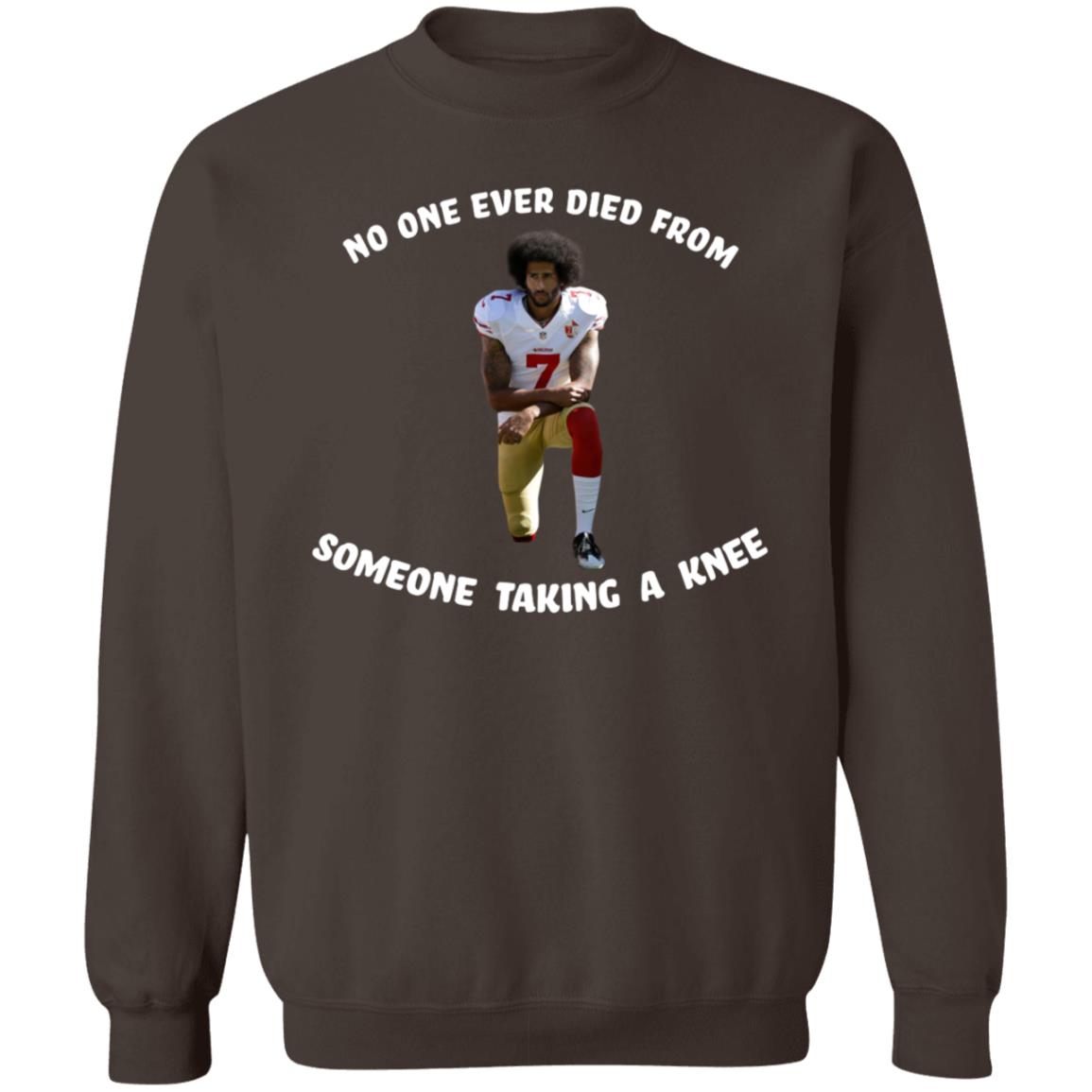 No One Ever Dies From Someone Taking A Knee Shirt Colin Kaepernick - Teechipus