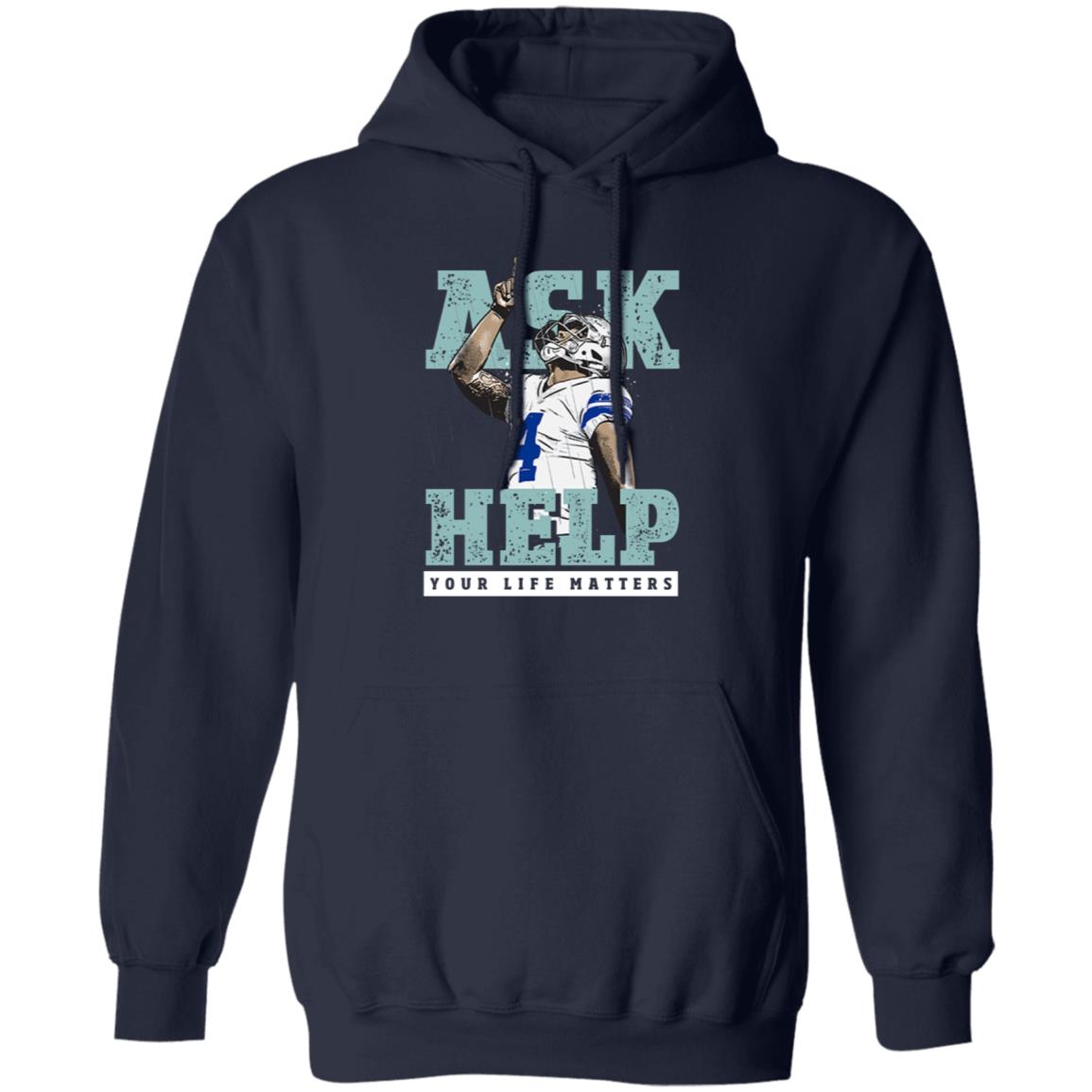 Your Life Matters T Shirt Dak Prescott Merch Ask Help Your Life Matters Shirt - Teechipus