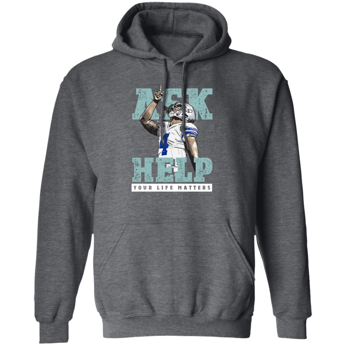 Your Life Matters T Shirt Dak Prescott Merch Ask Help Your Life Matters Shirt - Teechipus