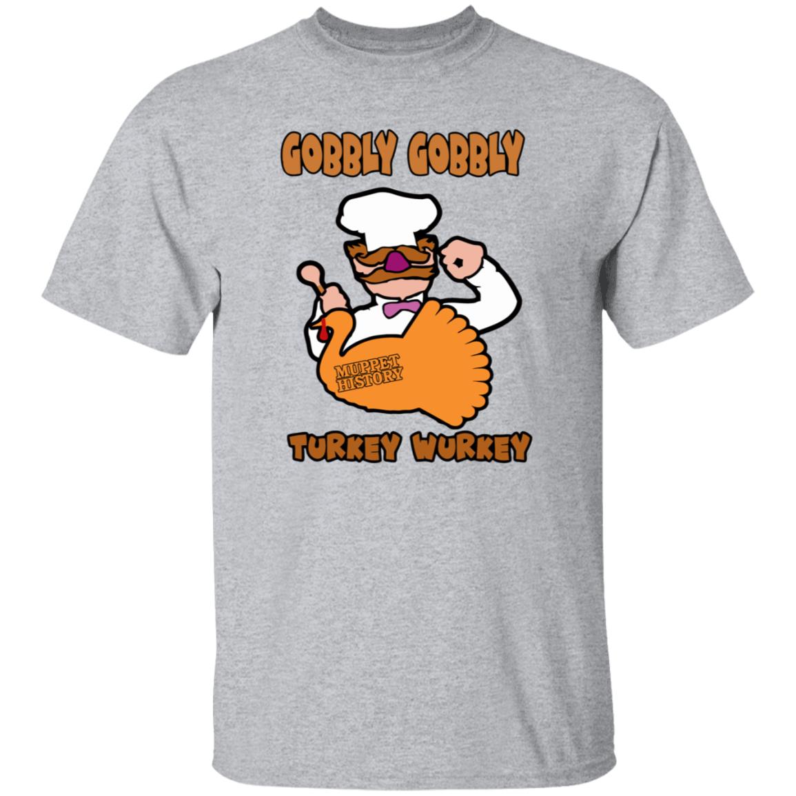 Gobbly Gobbly Turkey Wurkey Shirt Muppet History Merch - Teechipus
