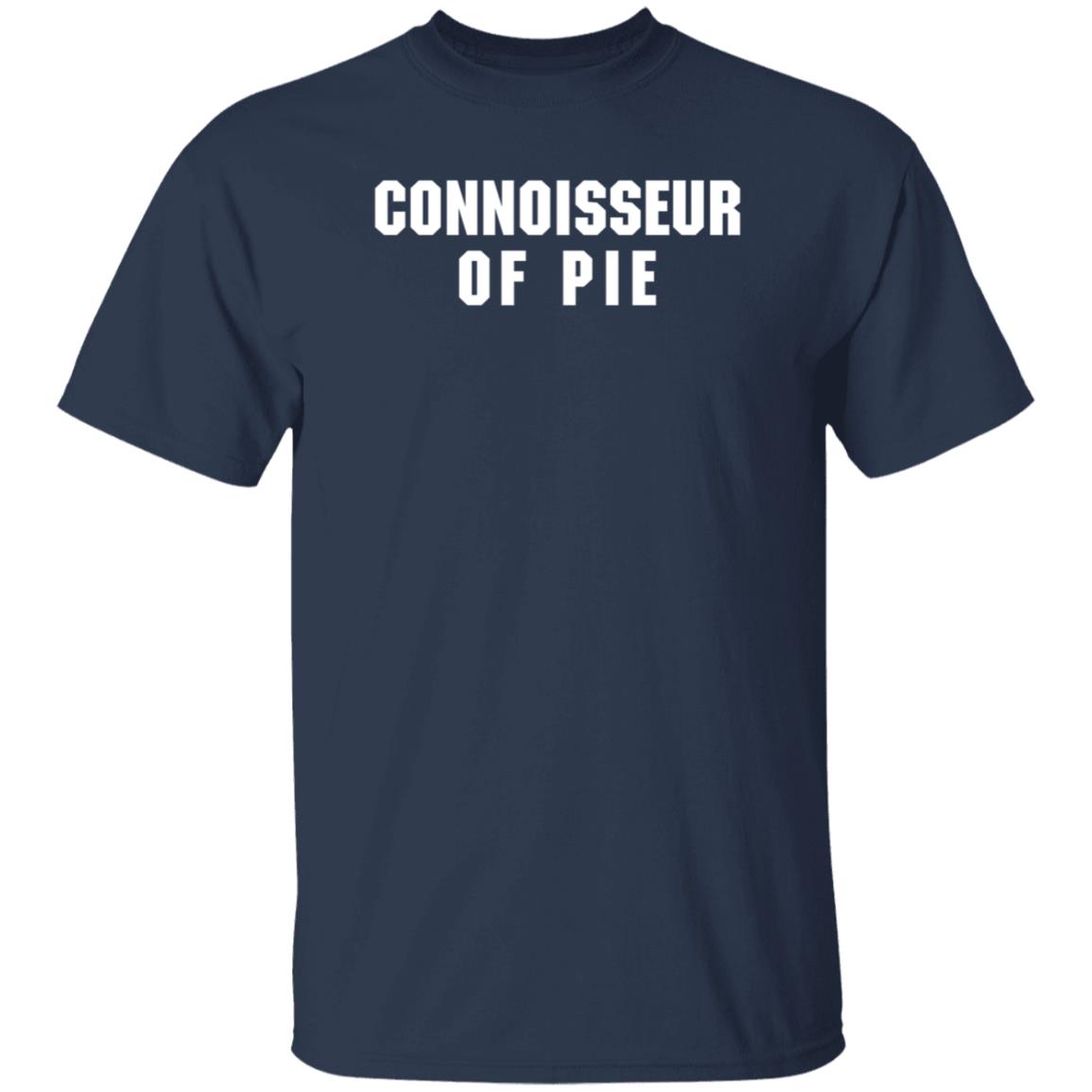 Connoisseur Of Pie Shirt Best Thanksgiving - Teechipus