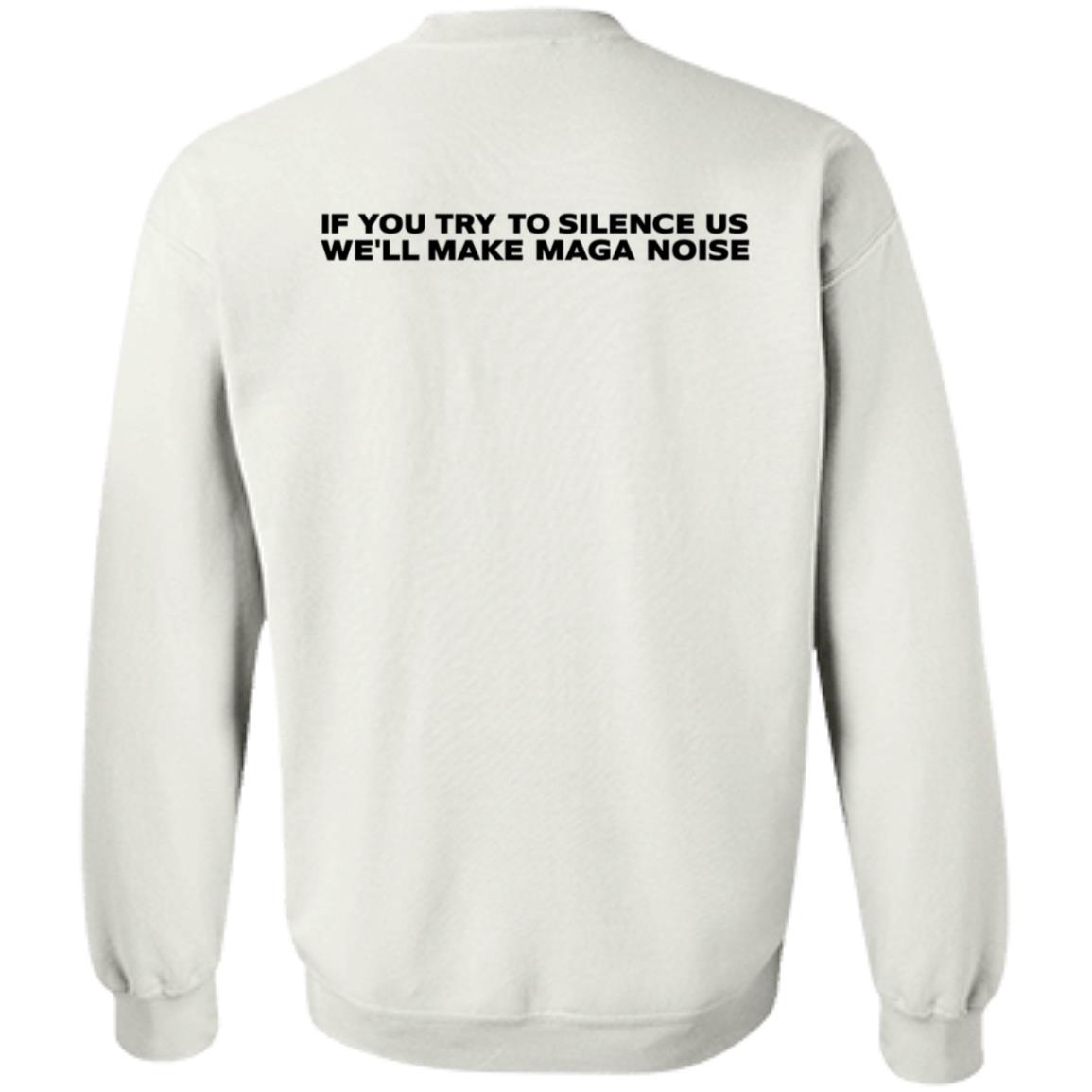 Cancel Cancel Culture Tyson James Shirt Oan News If You Try To Silence Us We'll Make Maga Noise Shirt - Teechipus