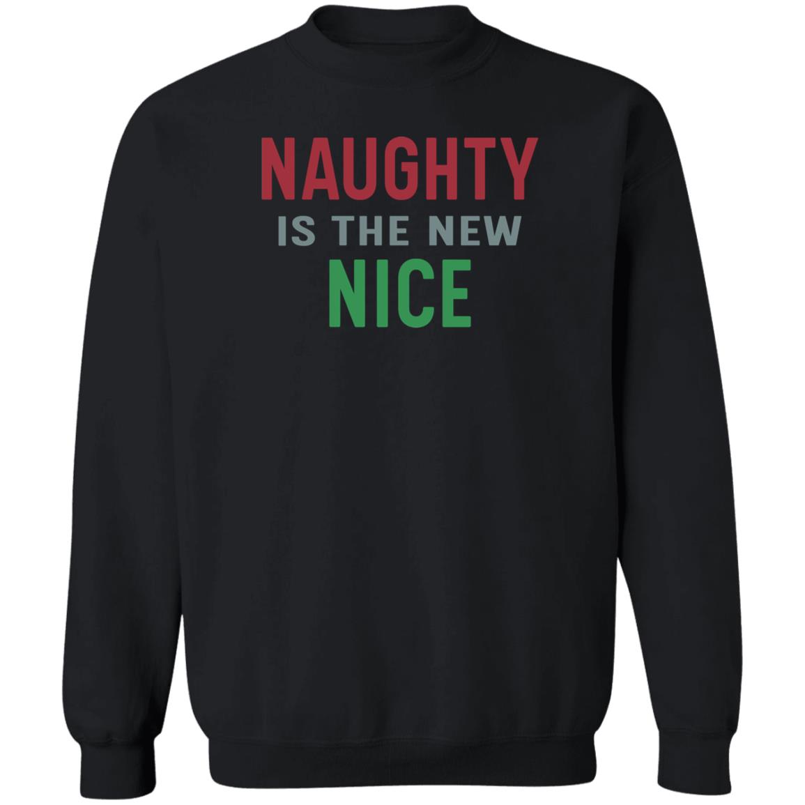 Naughty Is The New Nice Christmas T Shirt Hoodie Sweatshirt - Teechipus