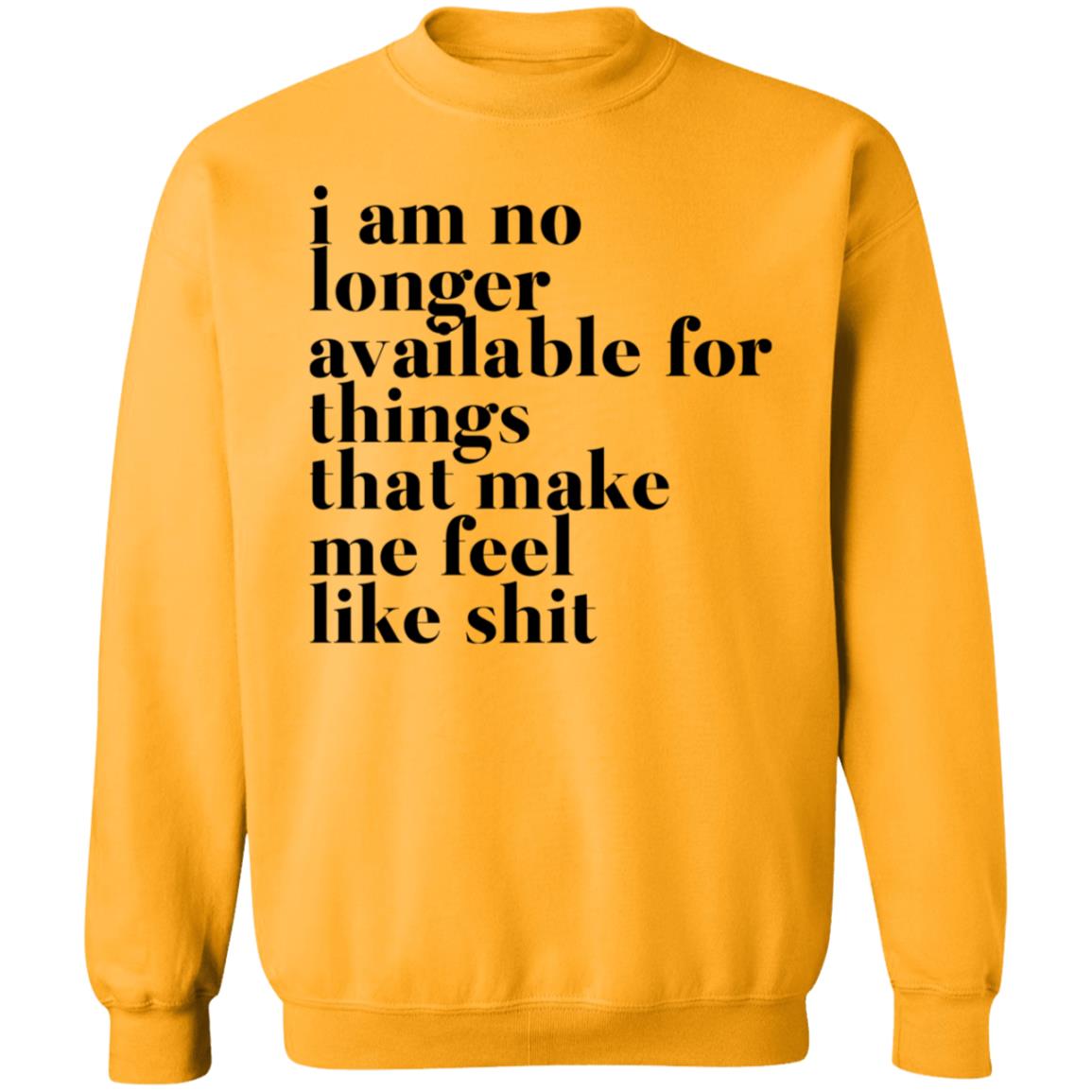 Kate I Am No Longer Available For Things That Make Me Feel Like Shit Shirt Hoodie Sweatshirt - Teechipus