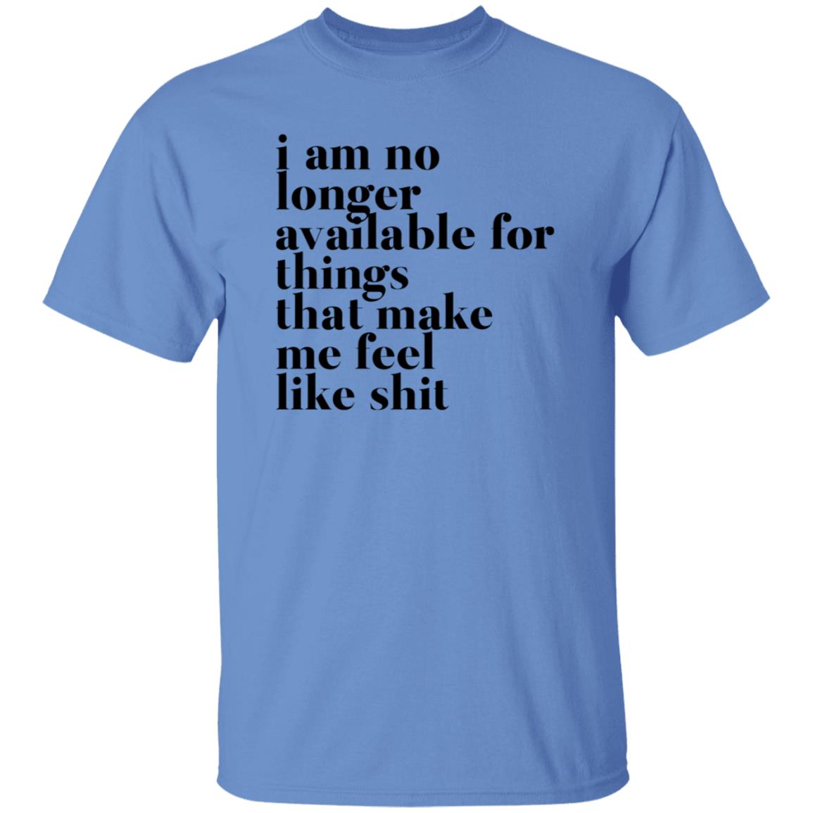 Kate I Am No Longer Available For Things That Make Me Feel Like Shit Shirt Hoodie Sweatshirt - Teechipus