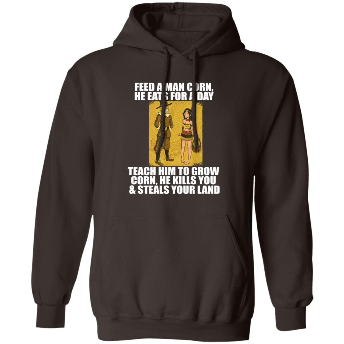 Feed A Men Corn He Eats For A Day Shirt Jo Isabitch Feed Pilgrims Corn Thanksgiving Native American Meme Shirt - Teechipus