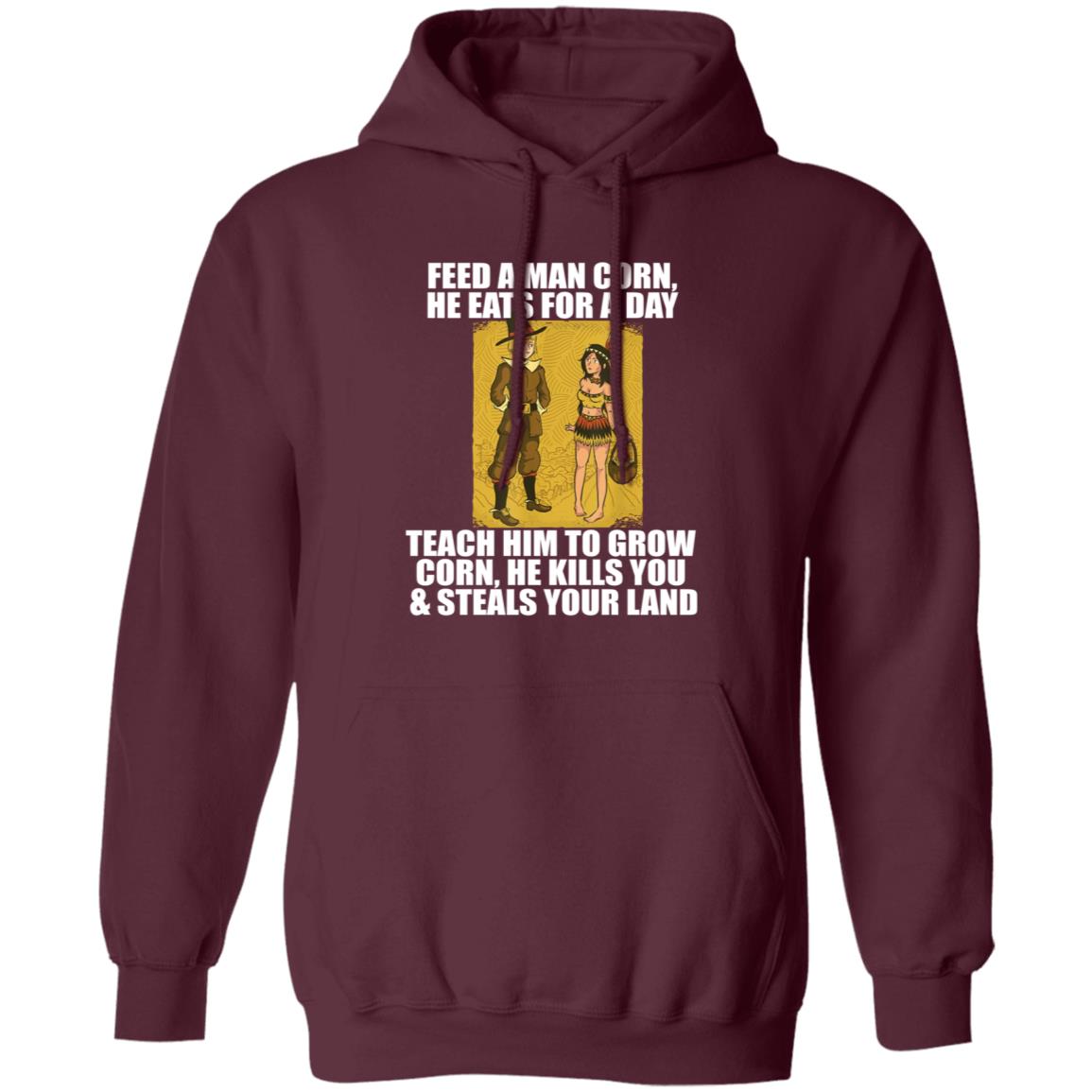 Feed A Men Corn He Eats For A Day Shirt Jo Isabitch Feed Pilgrims Corn Thanksgiving Native American Meme Shirt - Teechipus