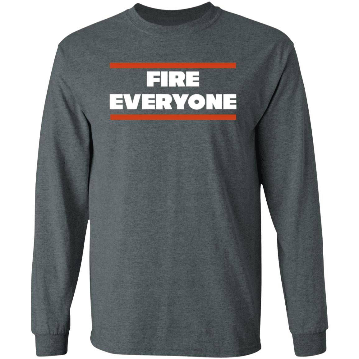 Fire Everyone Shirt Barstoolsports Merch Fire Everyone Chi Shirt - Teechipus