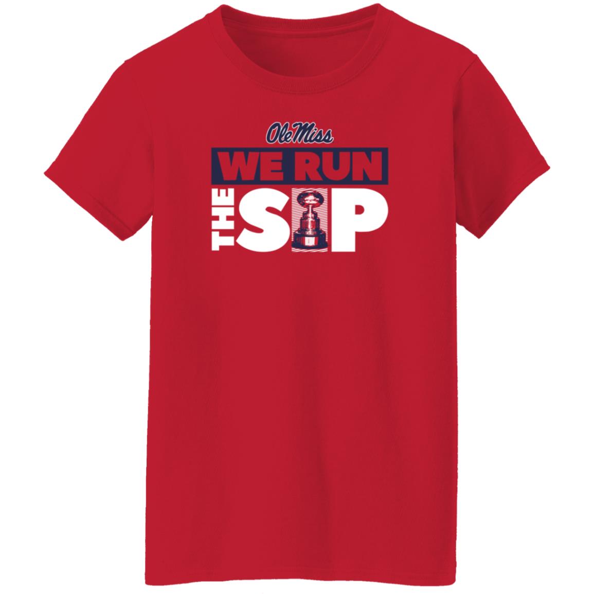 We Run The Sip Shirt Olemisssports Merch Omi Omi We Run The Sip Shirt - Teechipus