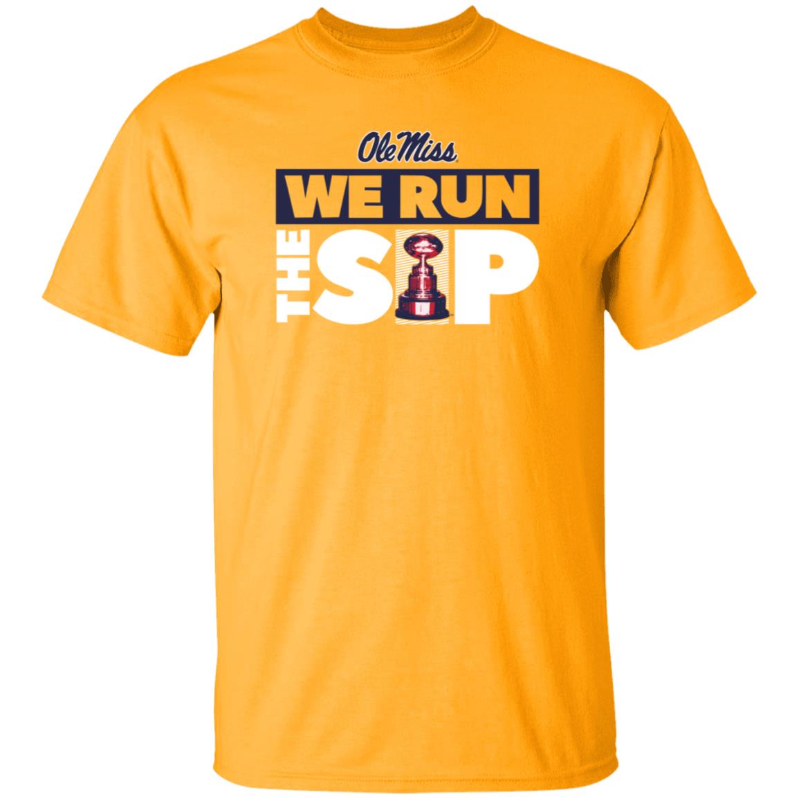 We Run The Sip Shirt Olemisssports Merch Omi Omi We Run The Sip Shirt - Teechipus