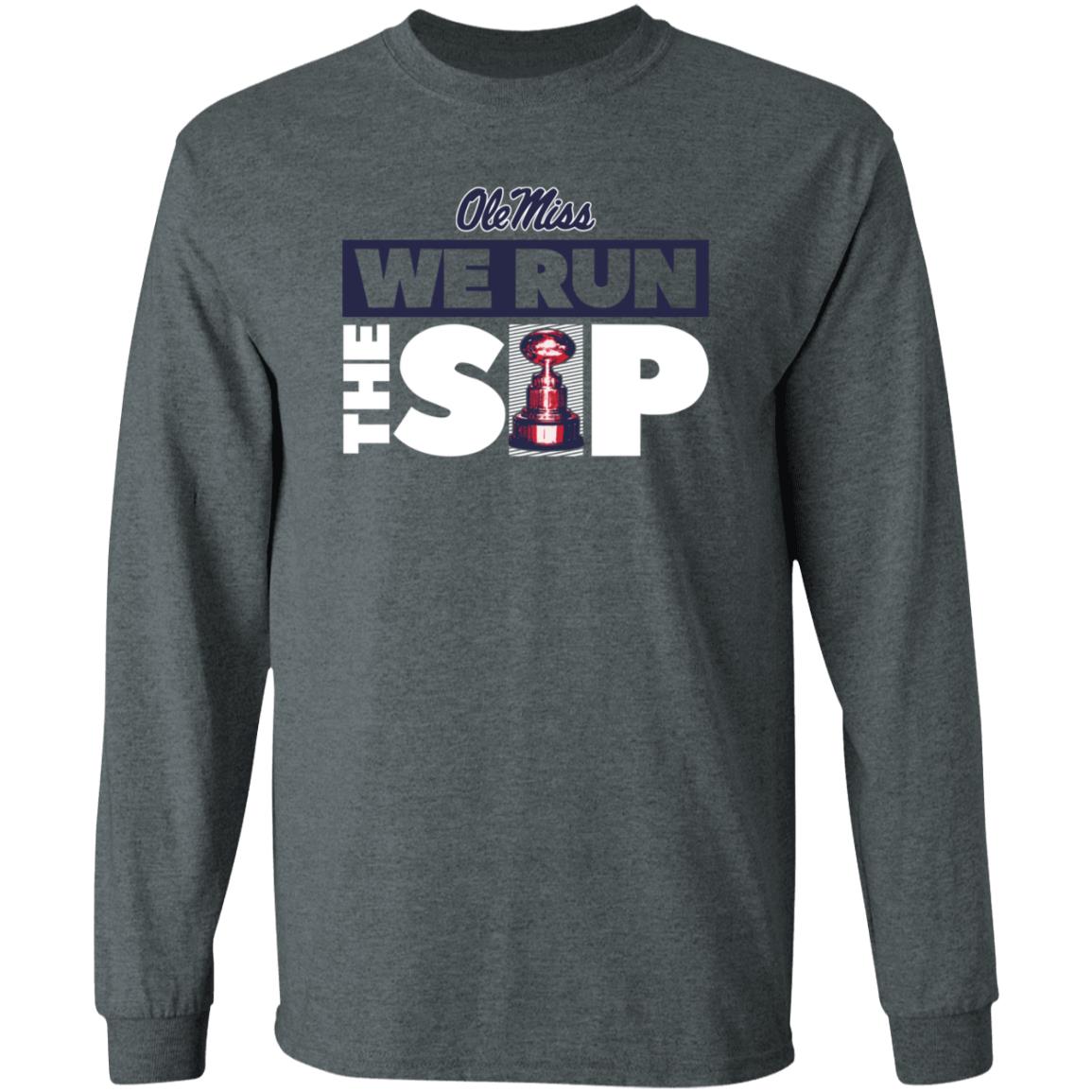 We Run The Sip Shirt Olemisssports Merch Omi Omi We Run The Sip Shirt - Teechipus