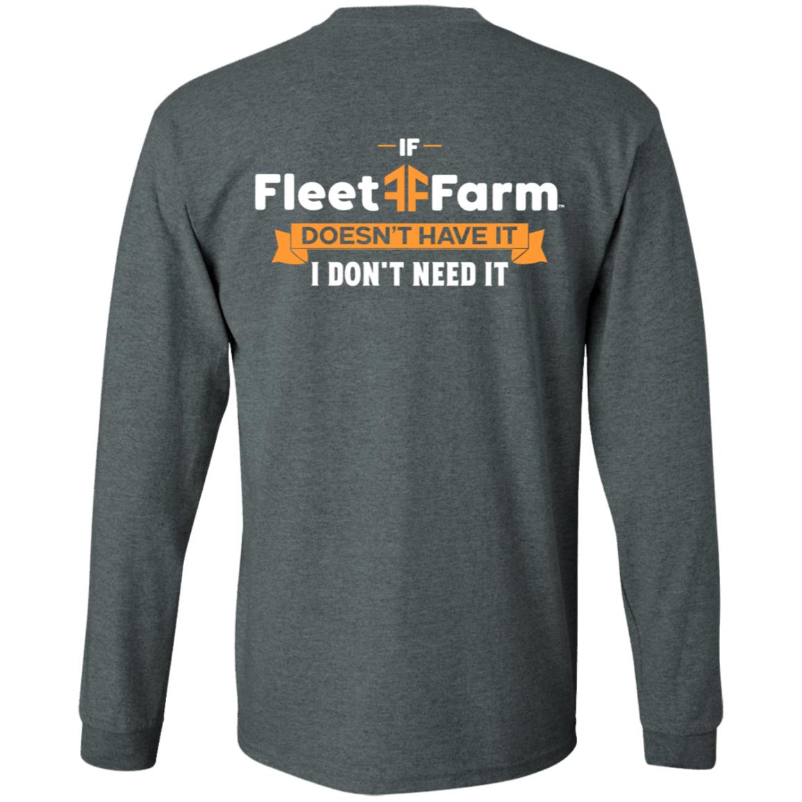 If Fleet Farm Doesn't Have It I Don't Need It Shirt Hoodie Sweatshirt - Teechipus