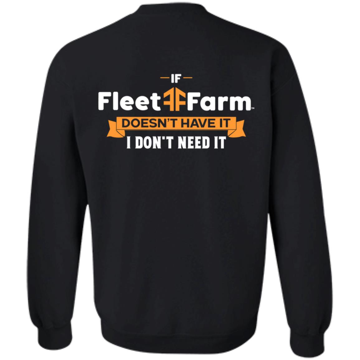 If Fleet Farm Doesn't Have It I Don't Need It Shirt Hoodie Sweatshirt - Teechipus