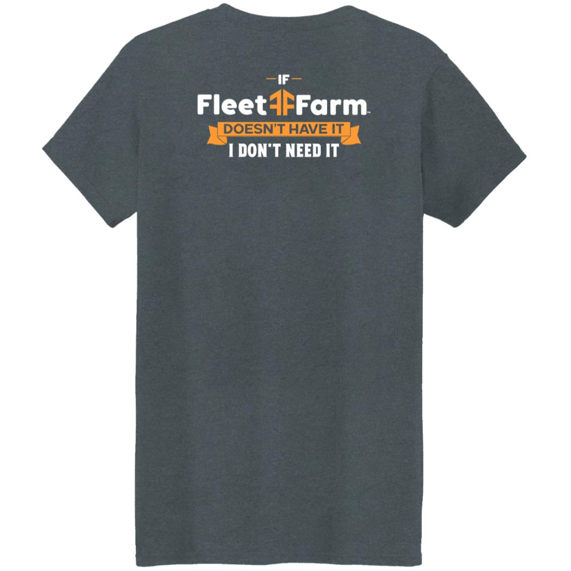 If Fleet Farm Doesn't Have It I Don't Need It Shirt Hoodie Sweatshirt - Teechipus