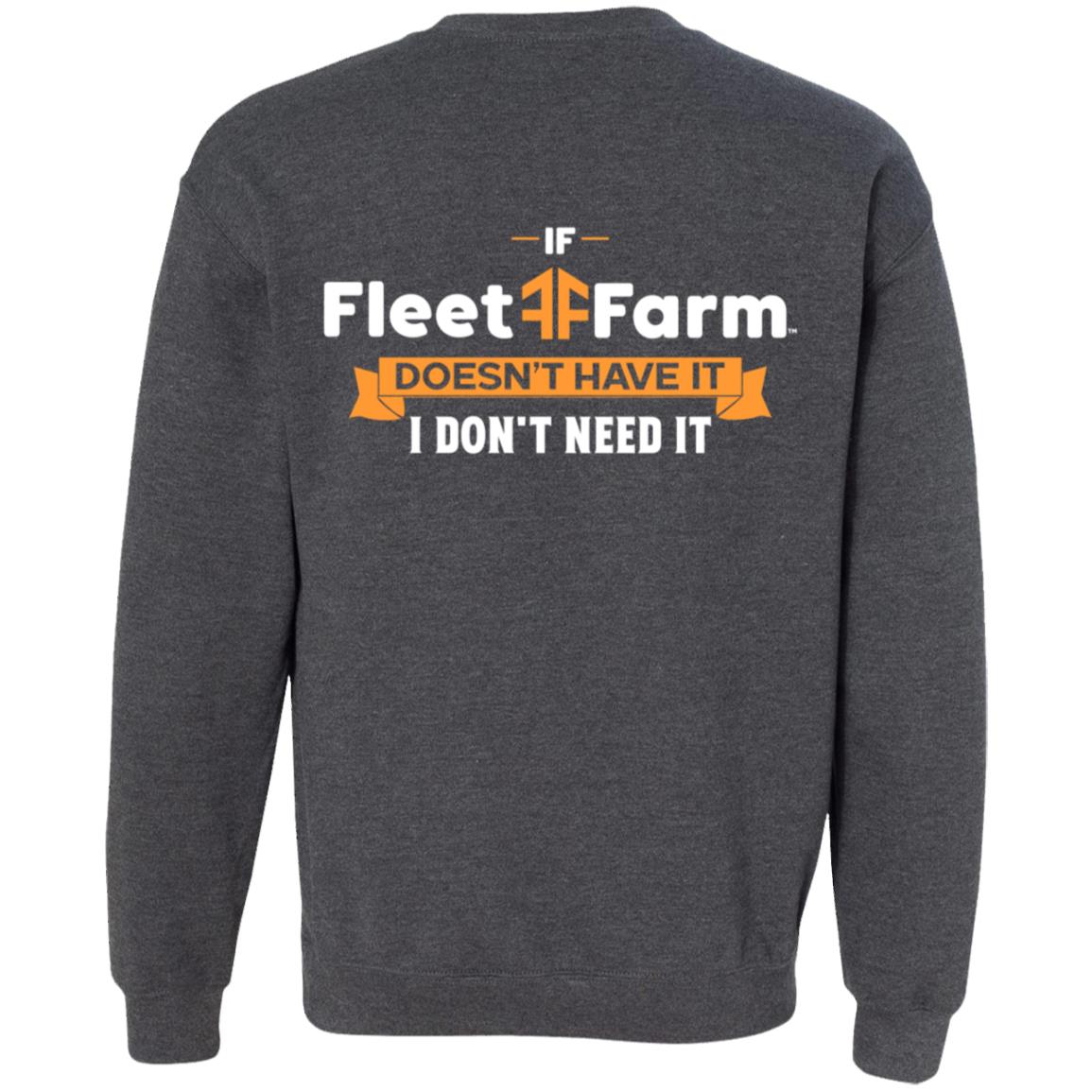 If Fleet Farm Doesn't Have It I Don't Need It Shirt Hoodie Sweatshirt - Teechipus