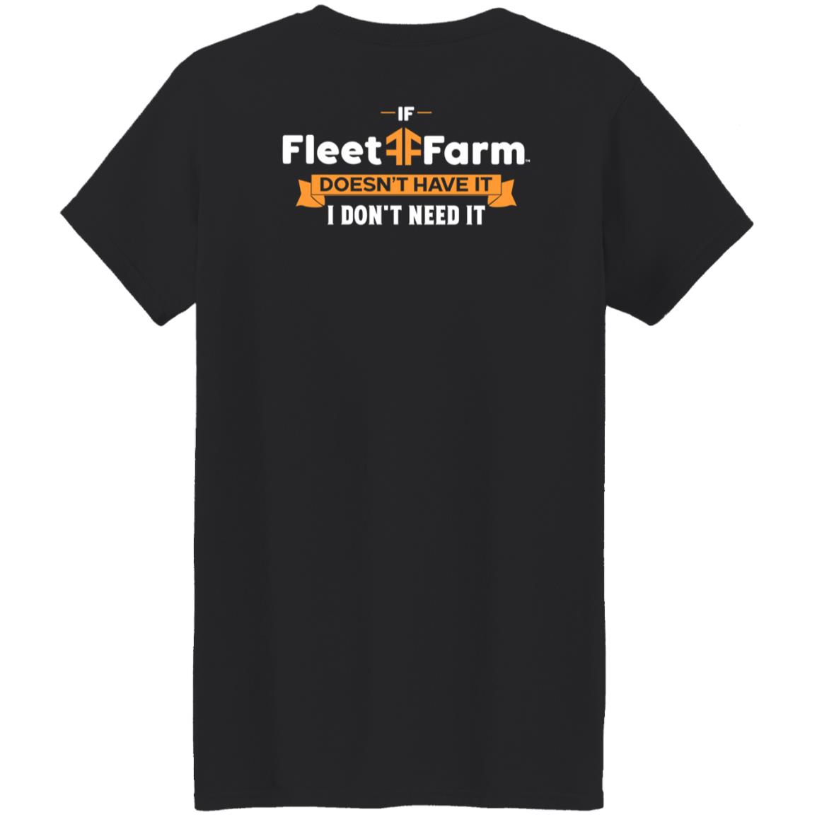 If Fleet Farm Doesn't Have It I Don't Need It Shirt Hoodie Sweatshirt - Teechipus