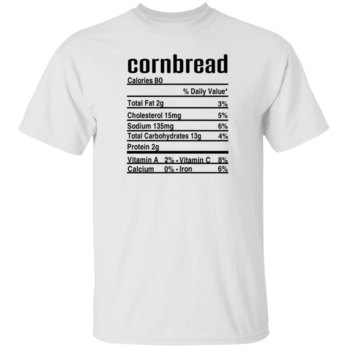 Ashley Mae Kitchen Cornbread Calories Daily Value Shirt Thanksgiving Christmas Cornbread Nutritional Facts Shirt - Teechipus