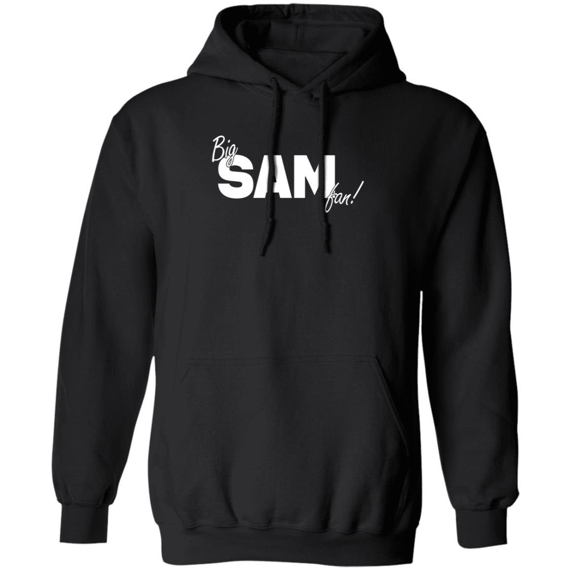 Big Sam Fan Shirt Hoodie Sweatshirt - Teechipus