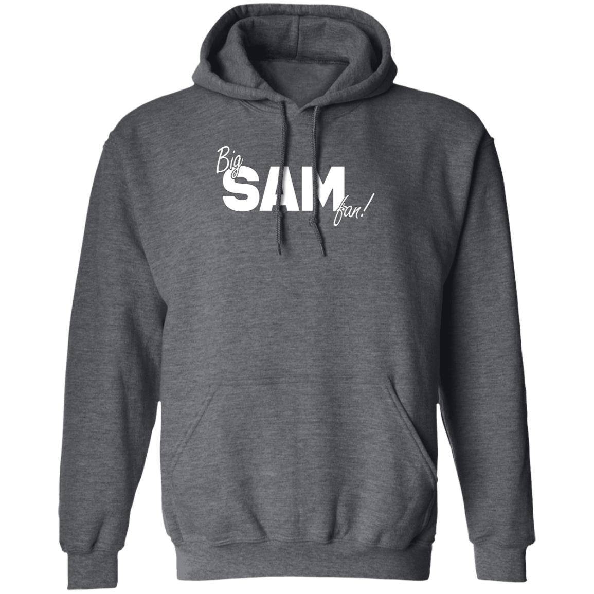 Big Sam Fan Shirt Hoodie Sweatshirt - Teechipus