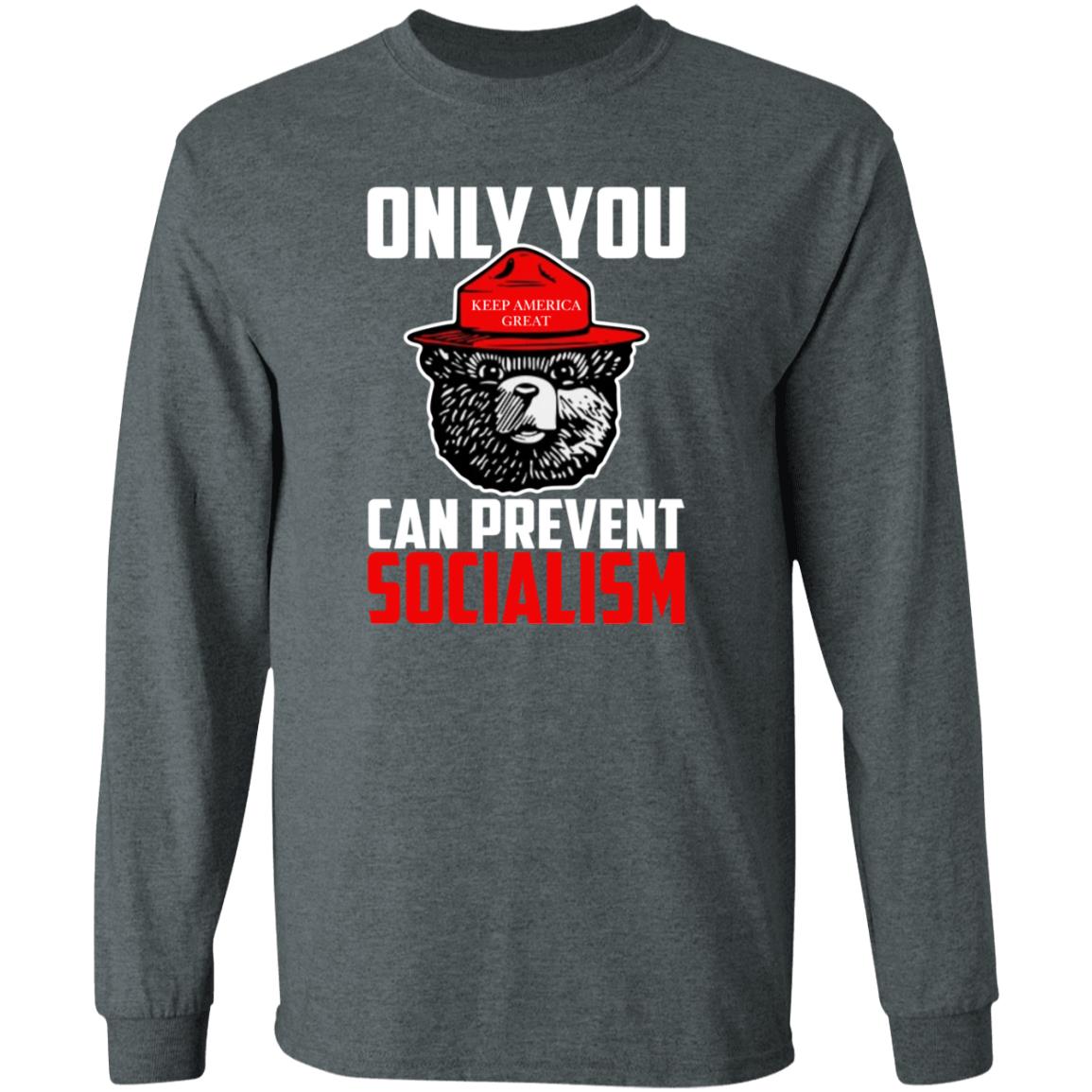 Only You Can Prevent Socialism Shirt Officialhodgetwins Store - Teechipus