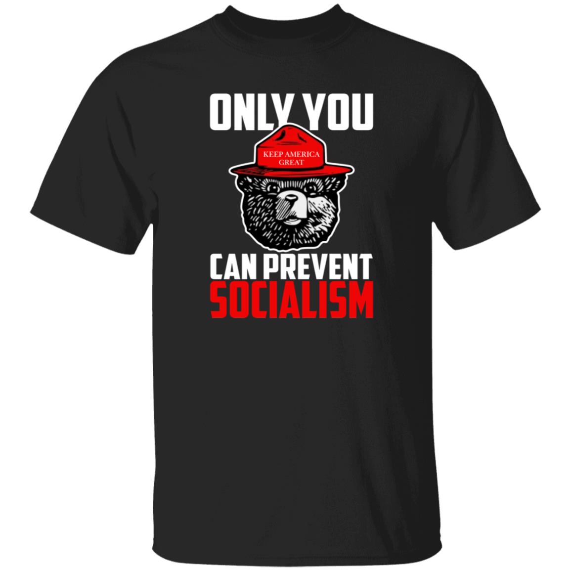 Only You Can Prevent Socialism Shirt Officialhodgetwins Store - Teechipus