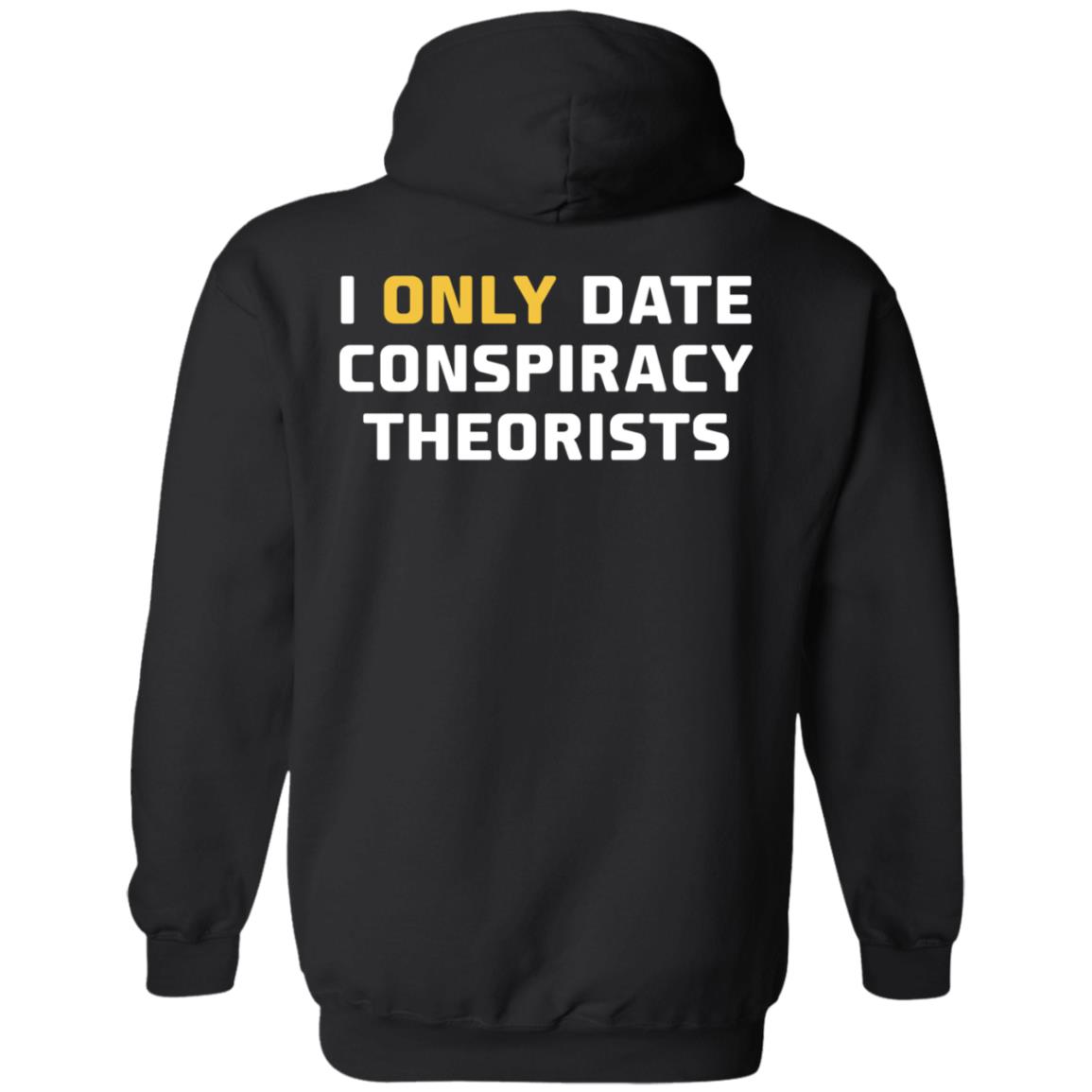 I Only Date Conspiracy Theorists Shirt Cheyenne - Teechipus