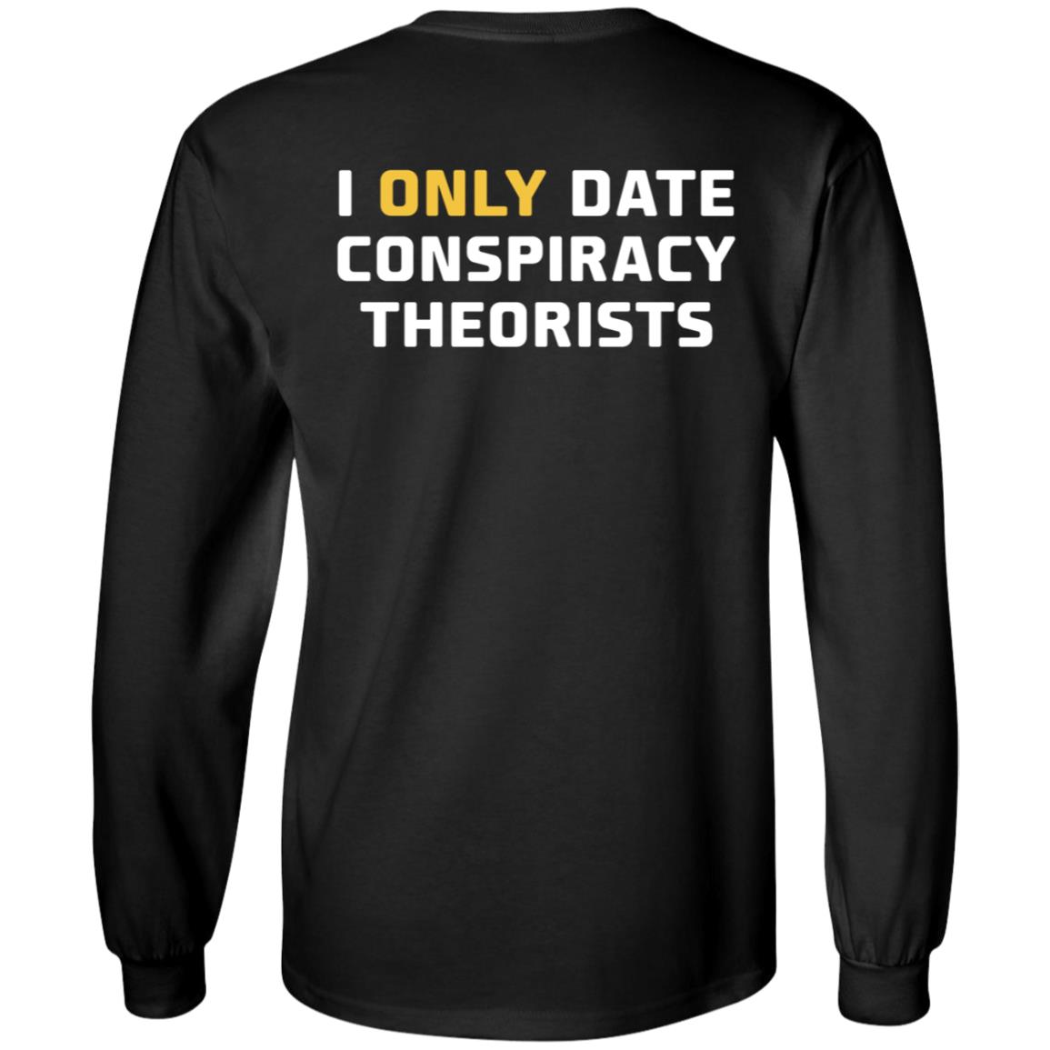 I Only Date Conspiracy Theorists Shirt Cheyenne - Teechipus