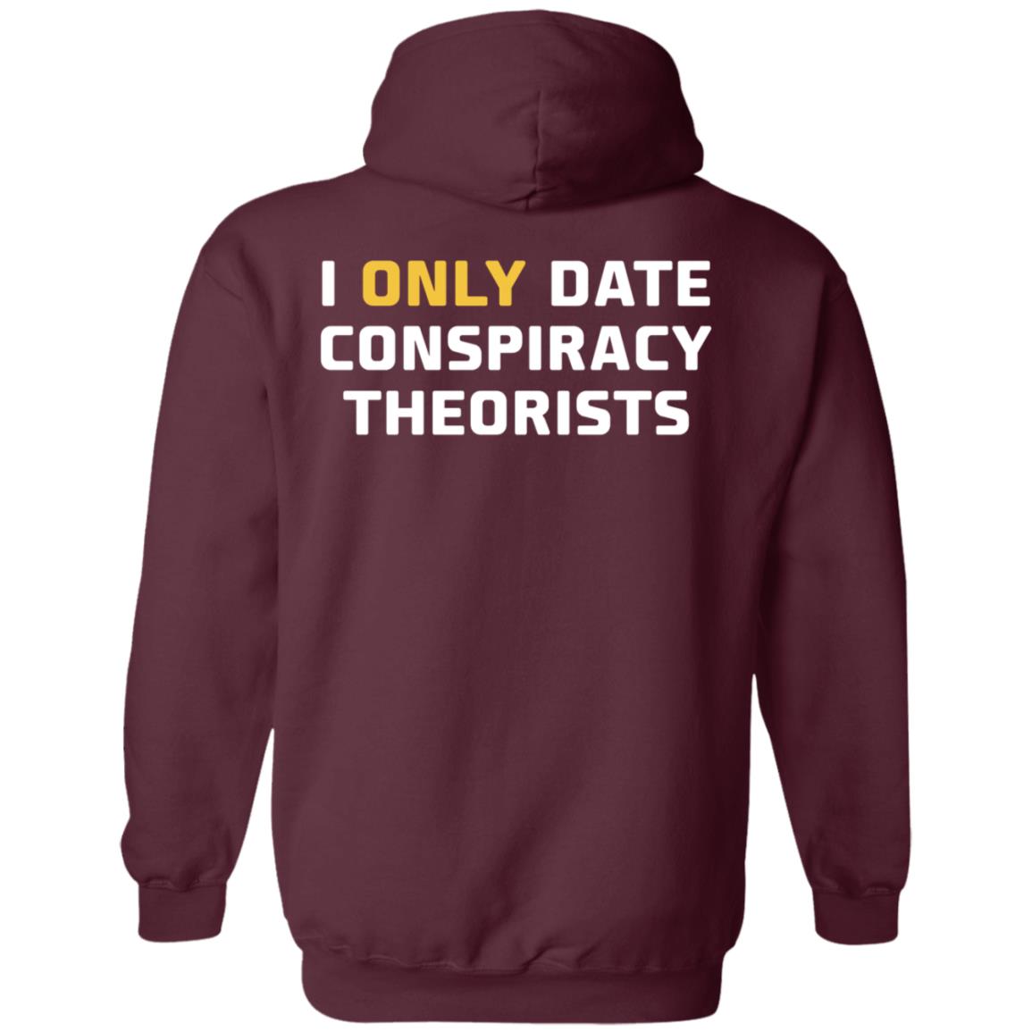 I Only Date Conspiracy Theorists Shirt Cheyenne - Teechipus