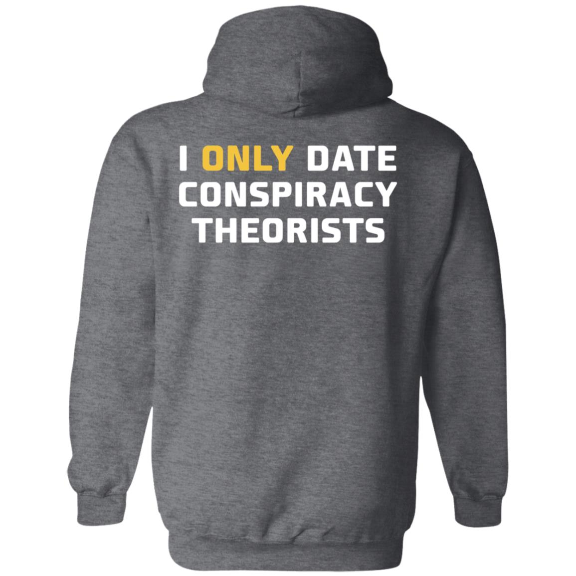 I Only Date Conspiracy Theorists Shirt Cheyenne - Teechipus