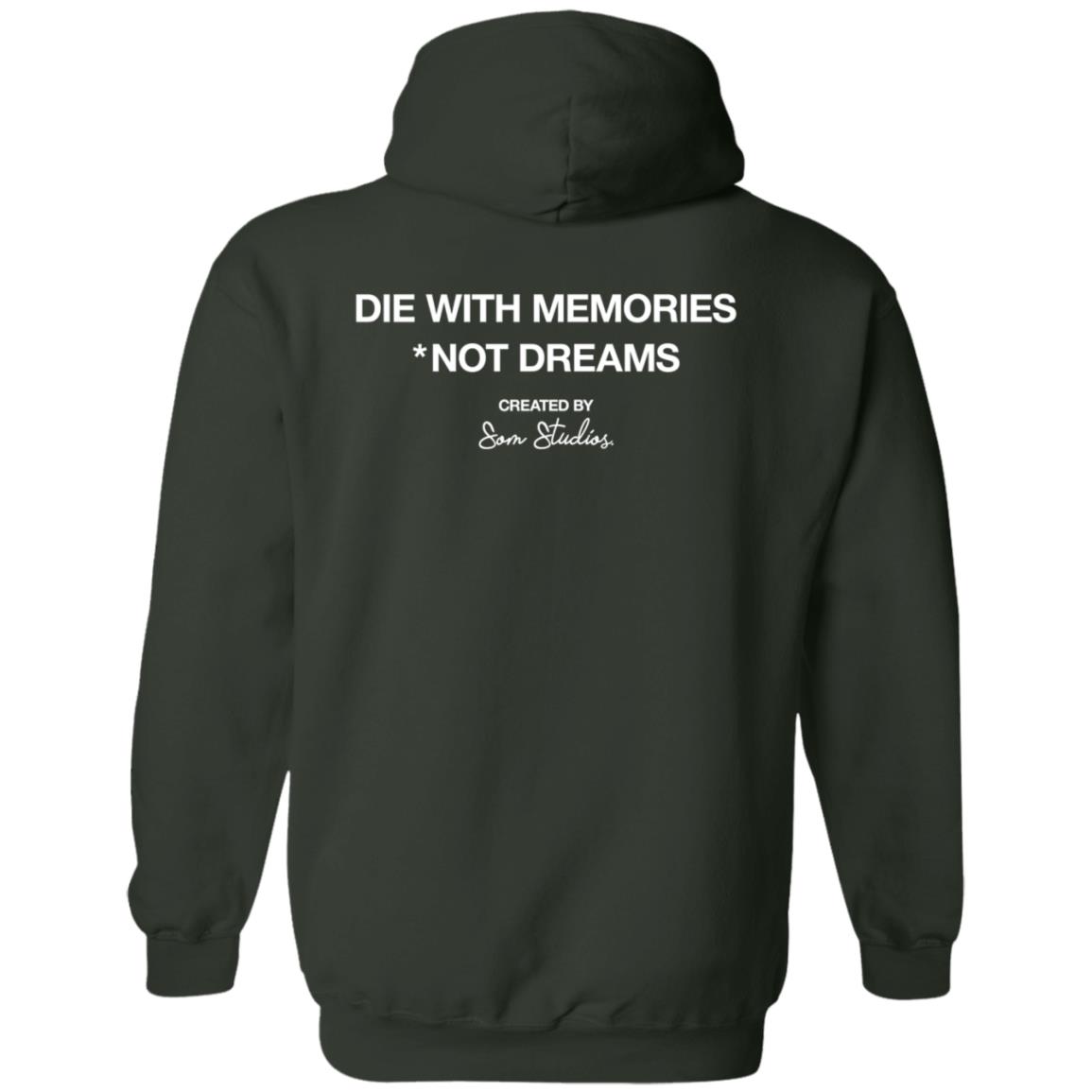 Die With Memories Not Dreams Created By Som Studios Hoodie Rubenharris - Teechipus