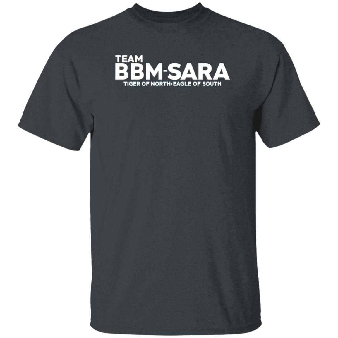 Team Bbm Sara Tiger Of North Eagle Of South Shirt - Teechipus