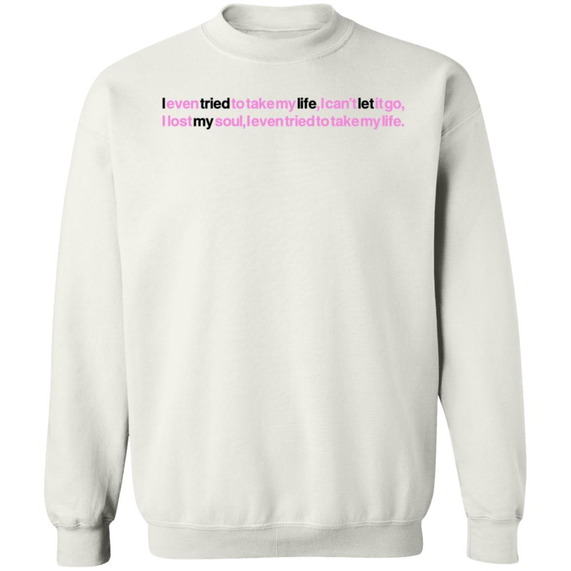 Jay Wheeler Merch Jay Wheeler Tml Lyrics T Shirt I Even Tried To Take My Life I Can’t Let It Go I Lost My Soul I Even Tried To Take My Life Shirt - Teechipus