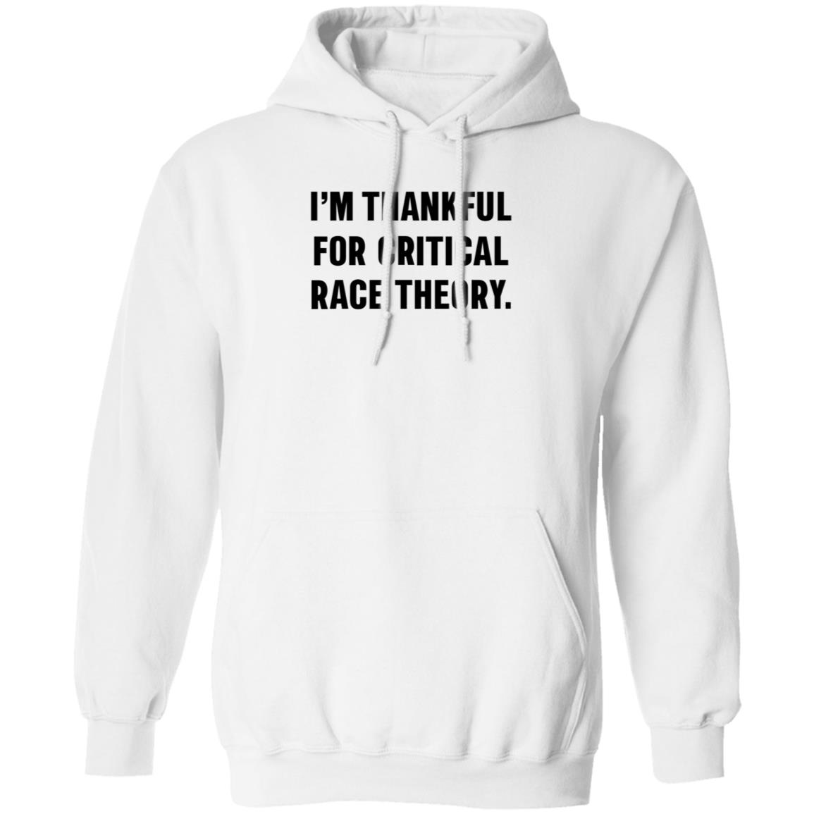 Greg I'm Thankful For Critical Race Theory Sweatshirt CasuallyGreg - Teechipus