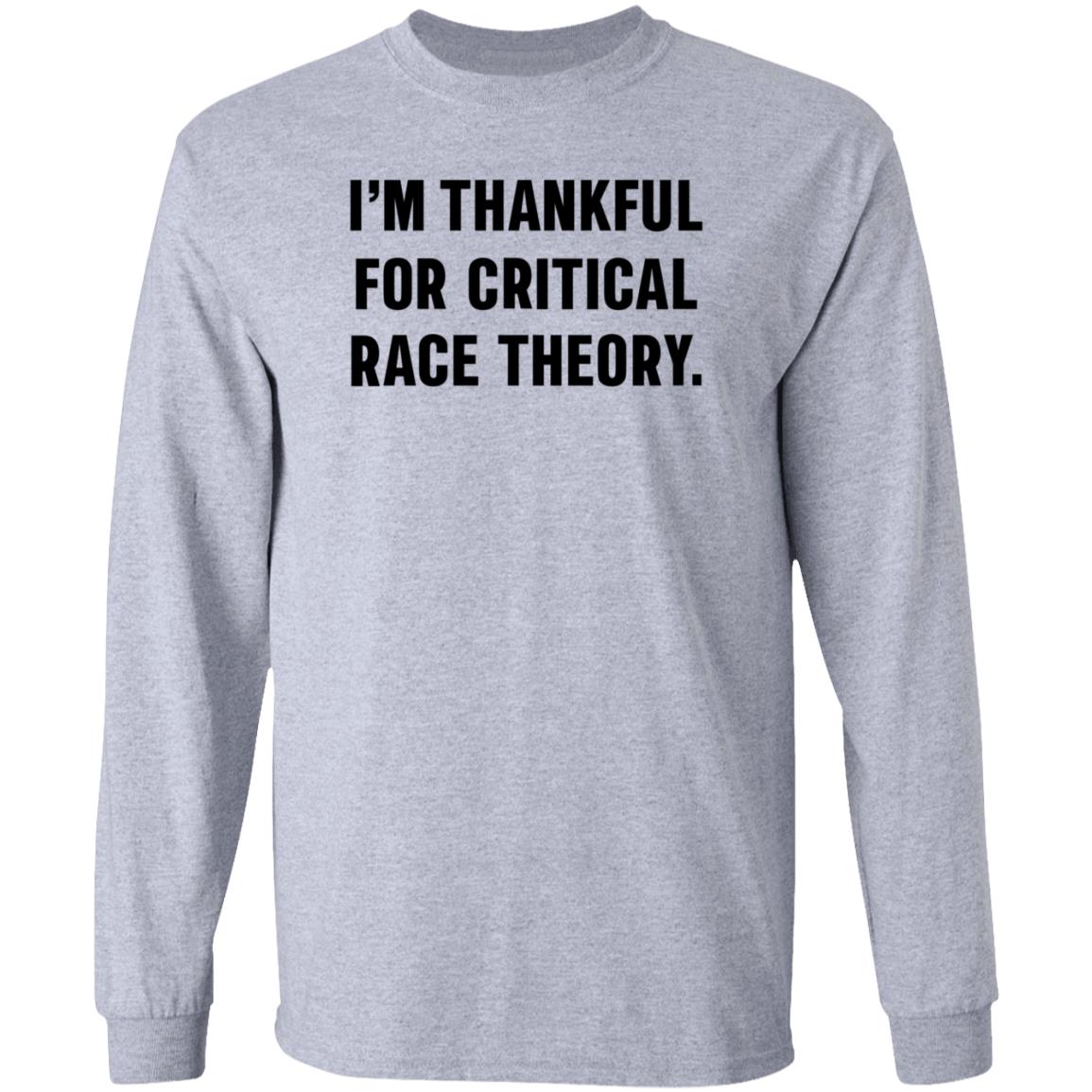 Greg I'm Thankful For Critical Race Theory Sweatshirt CasuallyGreg - Teechipus