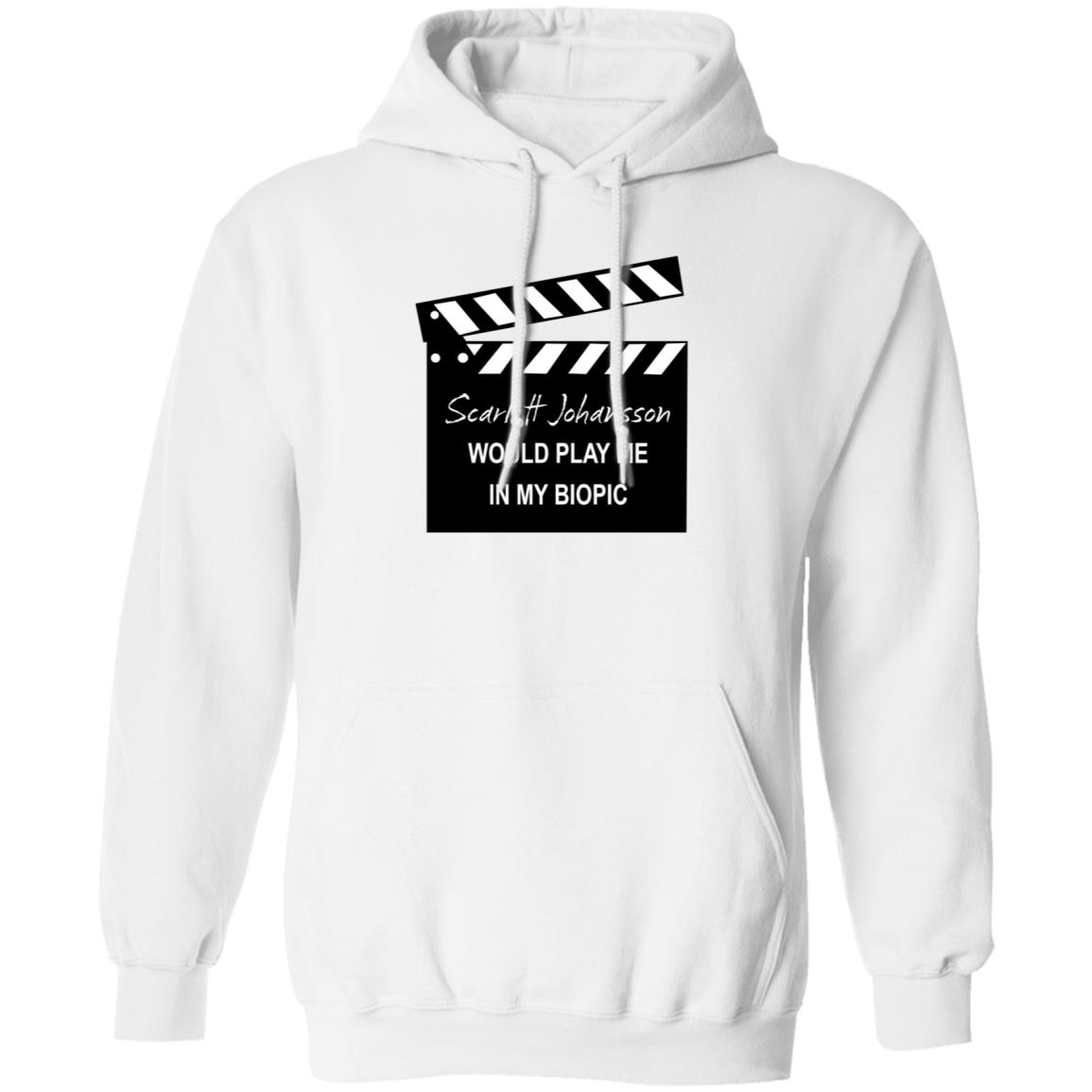 Scarlett Johansson Would Play Me In My Biopic Shirt Hoodie Sweatshirt - Teechipus