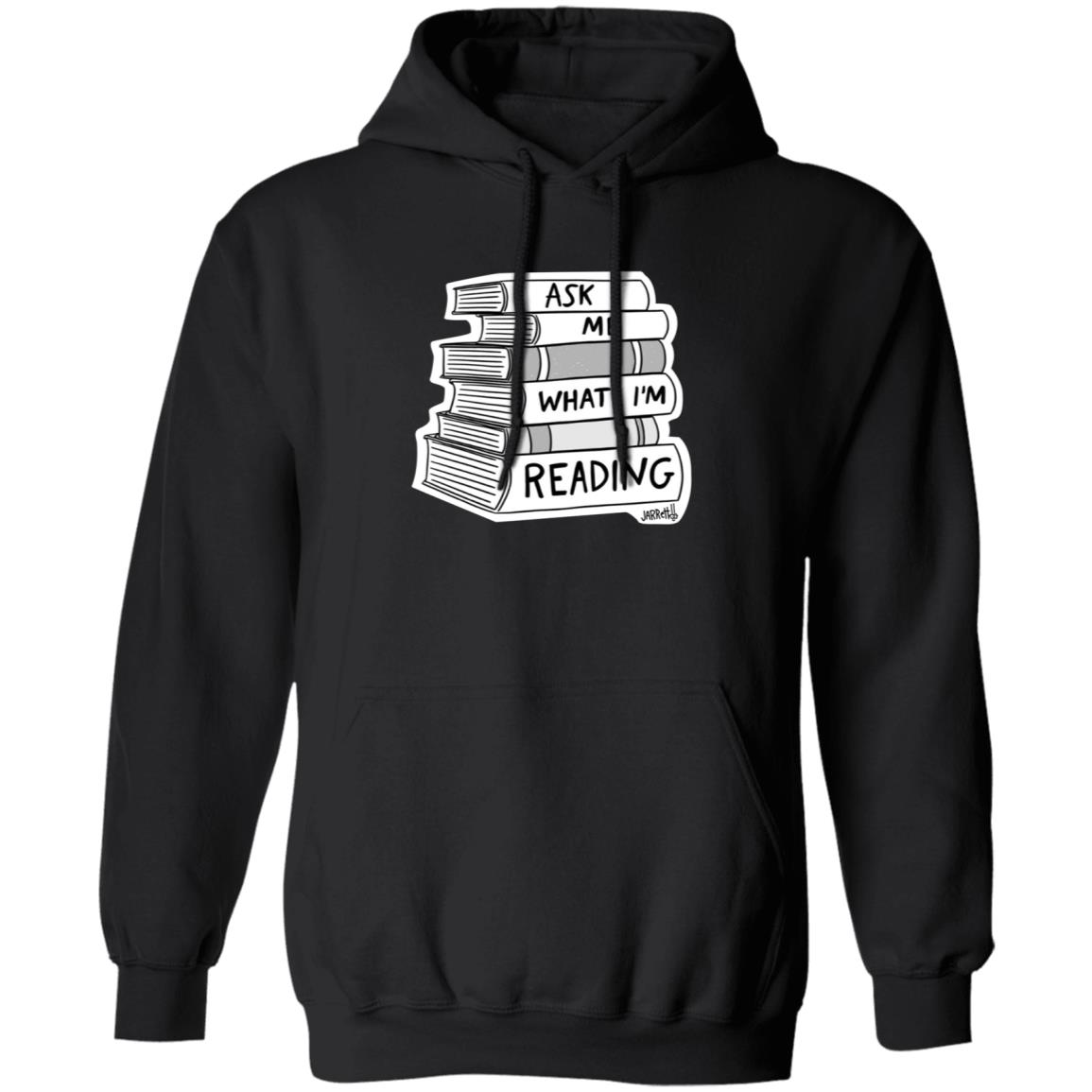 Ask Me What I'm Reading Jarret Lener Shirt Hoodie Sweatshirt - Teechipus