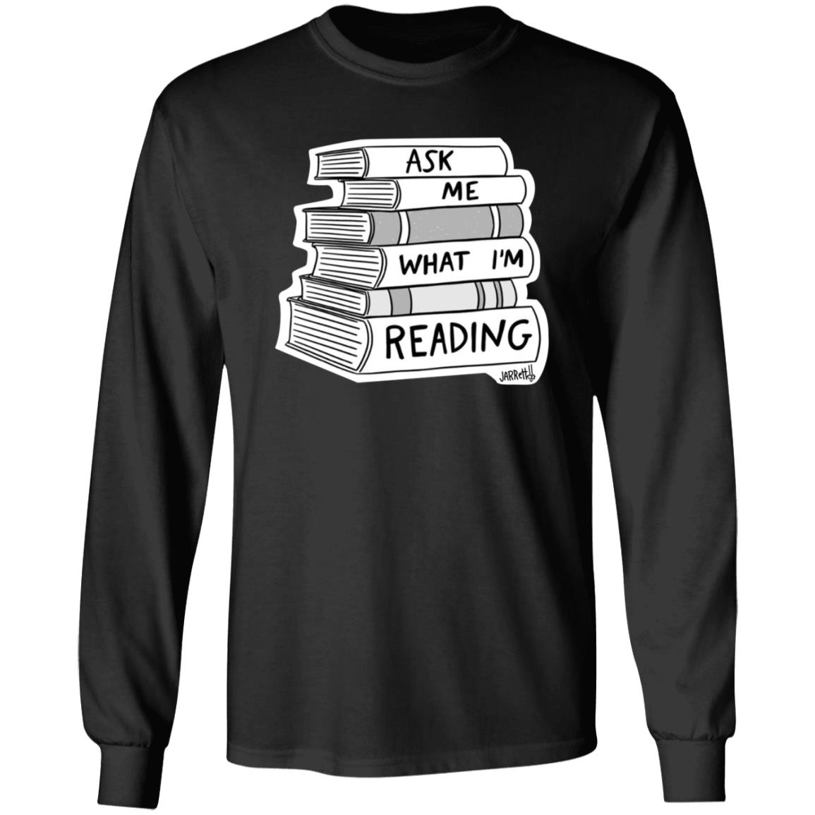 Ask Me What I'm Reading Jarret Lener Shirt Hoodie Sweatshirt - Teechipus