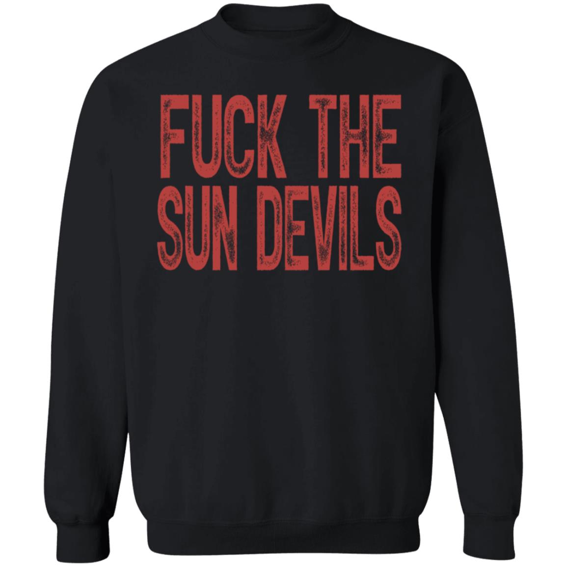 Fuck The Sun Devils Shirt Beef Shirts Arizona Wildcats Fan Shirt - Teechipus