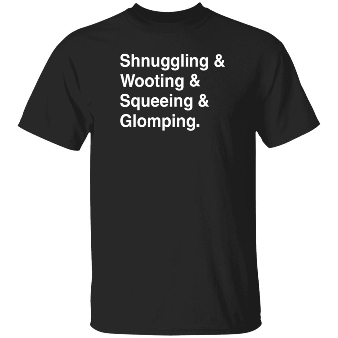 Shnuggling And Wooting And Squeeing And Glomping Shirt Simon - Teechipus