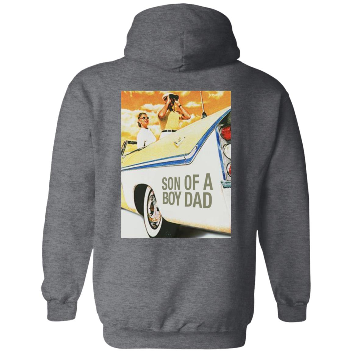 Son Of A Boy Dad Hoodie Barstoolsports Store - Teechipus