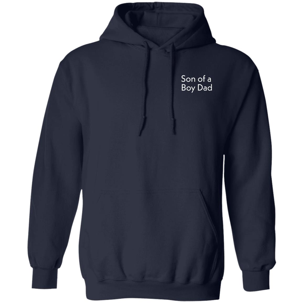 Son Of A Boy Dad Hoodie Barstoolsports Store - Teechipus