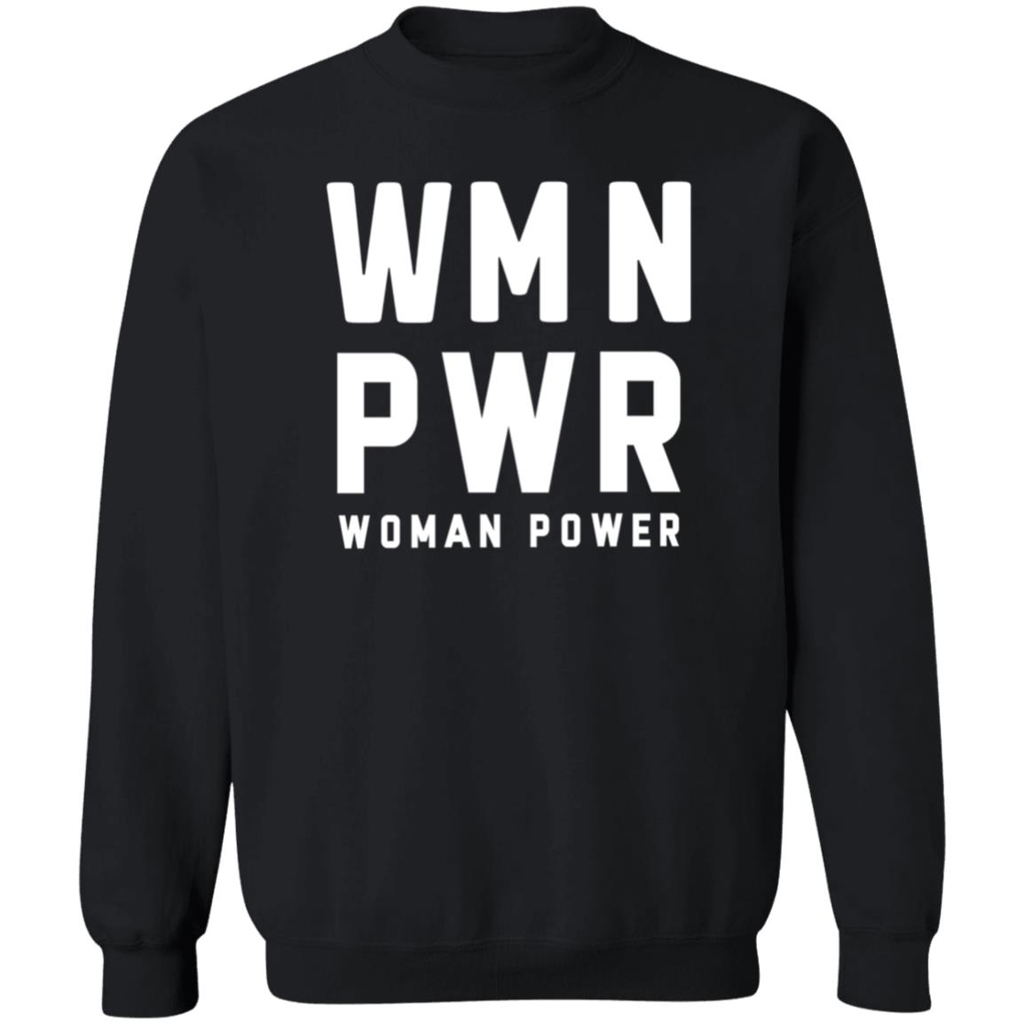 Wmn Pwr Woman Power Shirt Hoodie Sweatshirt - Teechipus