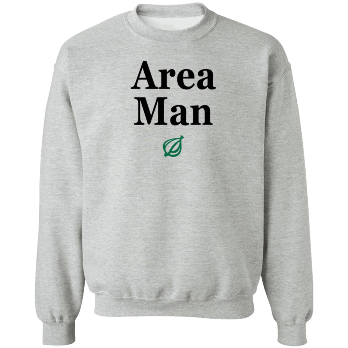The Onion Store Area Man Sweatshirt - Teechipus