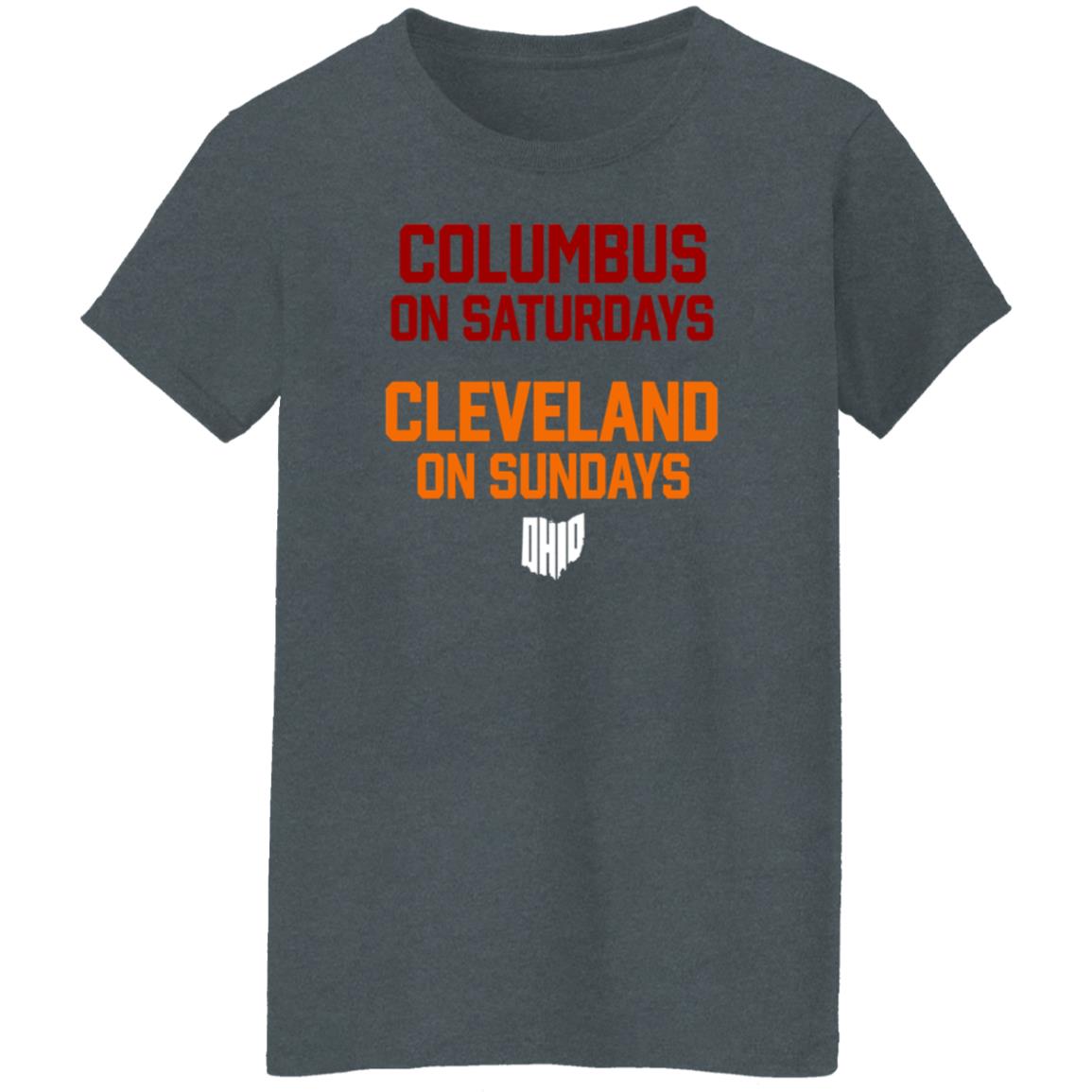 Columbus On Saturdays Cleveland On Sundays Shirt Ohio Clothing Merch - Teechipus